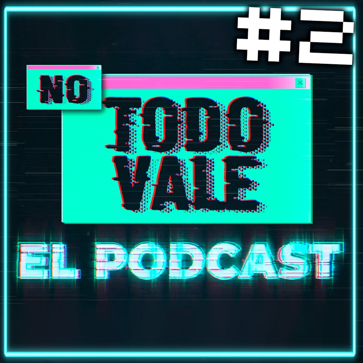 NO TODO VALE (EL PODCAST)