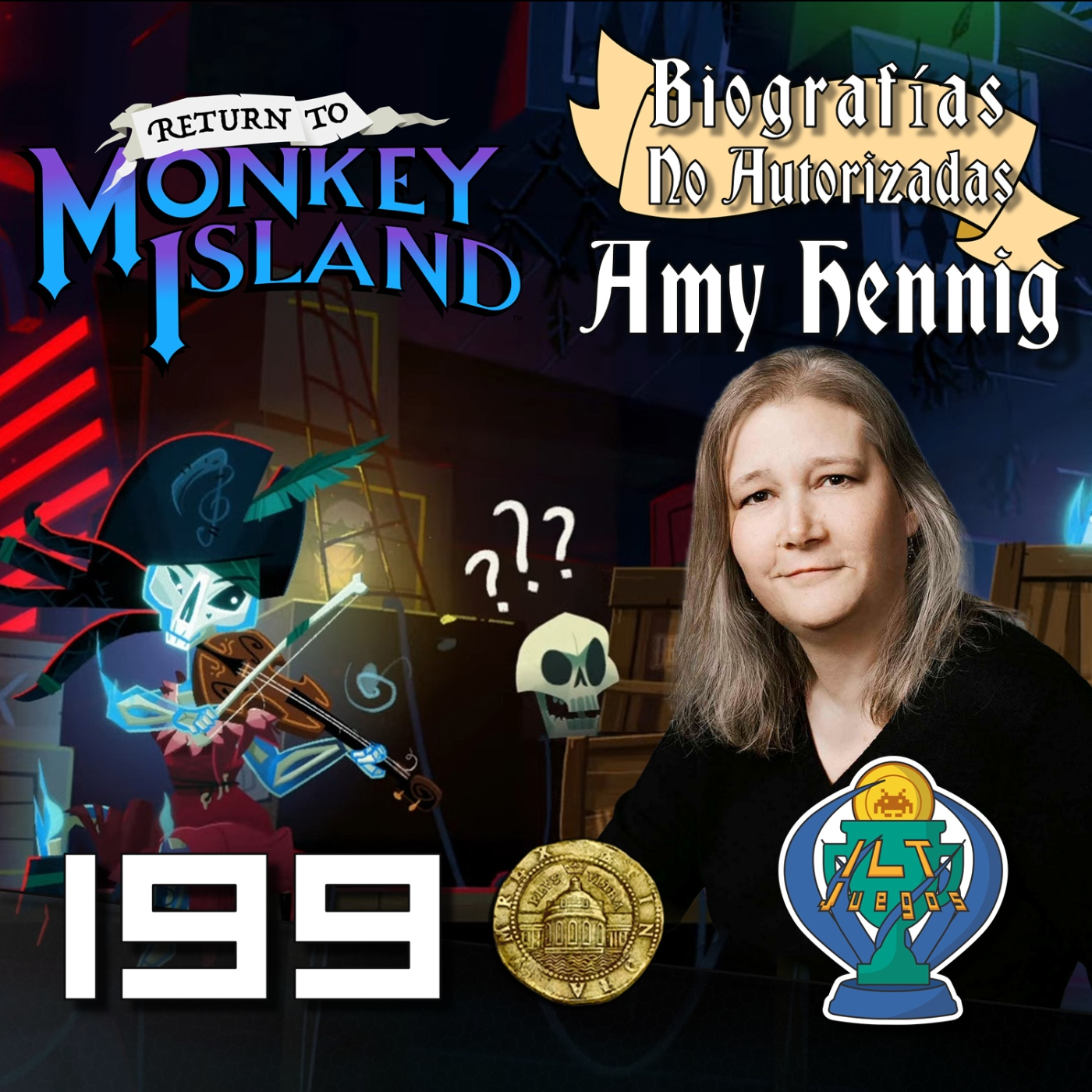 ILT 199: Anuncian Return to Monkey Island! - BNA: Amy Hennig (Legacy of Kain, Uncharted) episode artwork