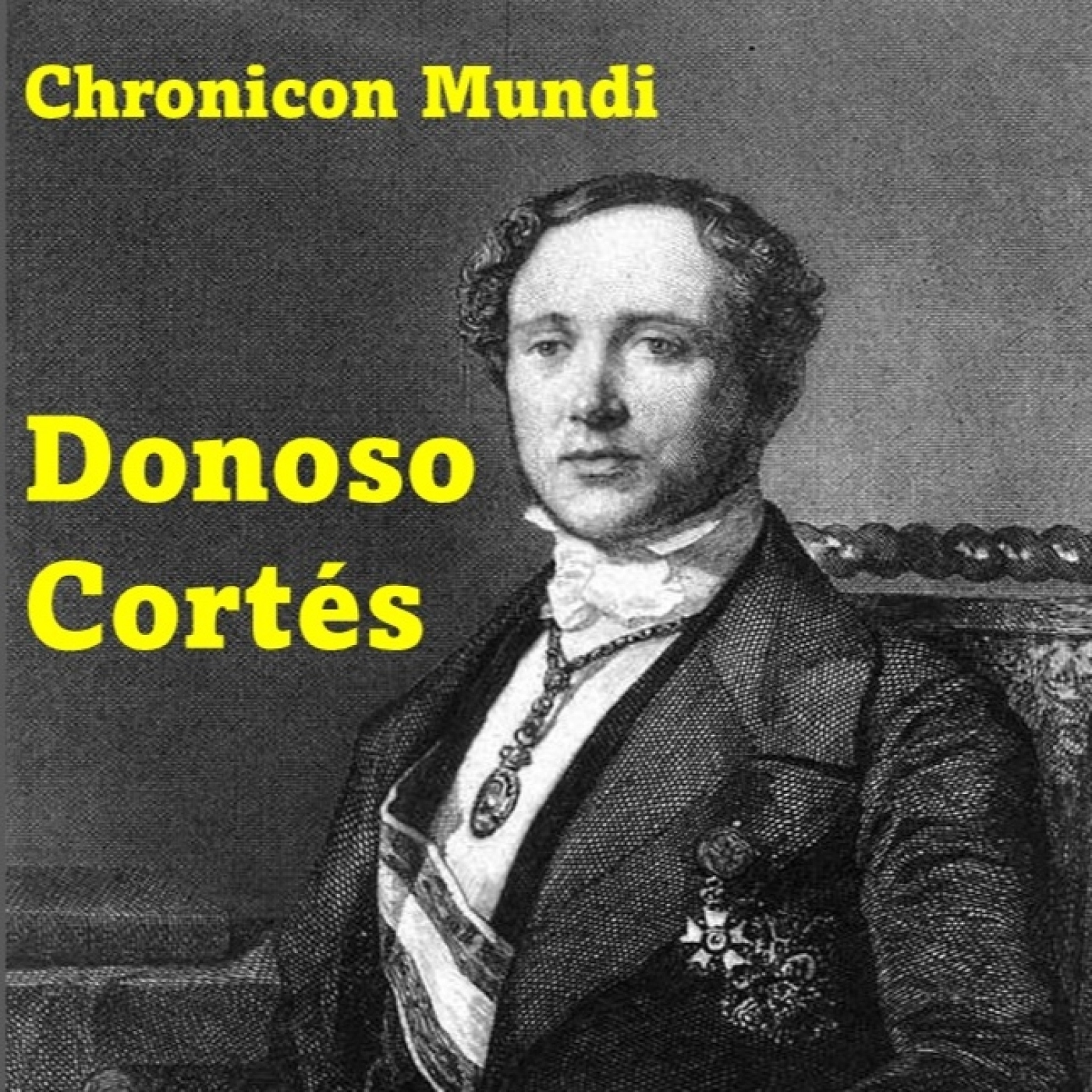 Episodio III. Donoso Cortés. Discurso sobre la dictadura. episode artwork