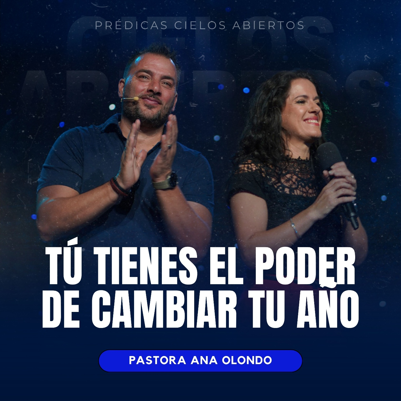 Tú Tienes El Poder de Cambiar Tu Año - Pastora Ana Olondo