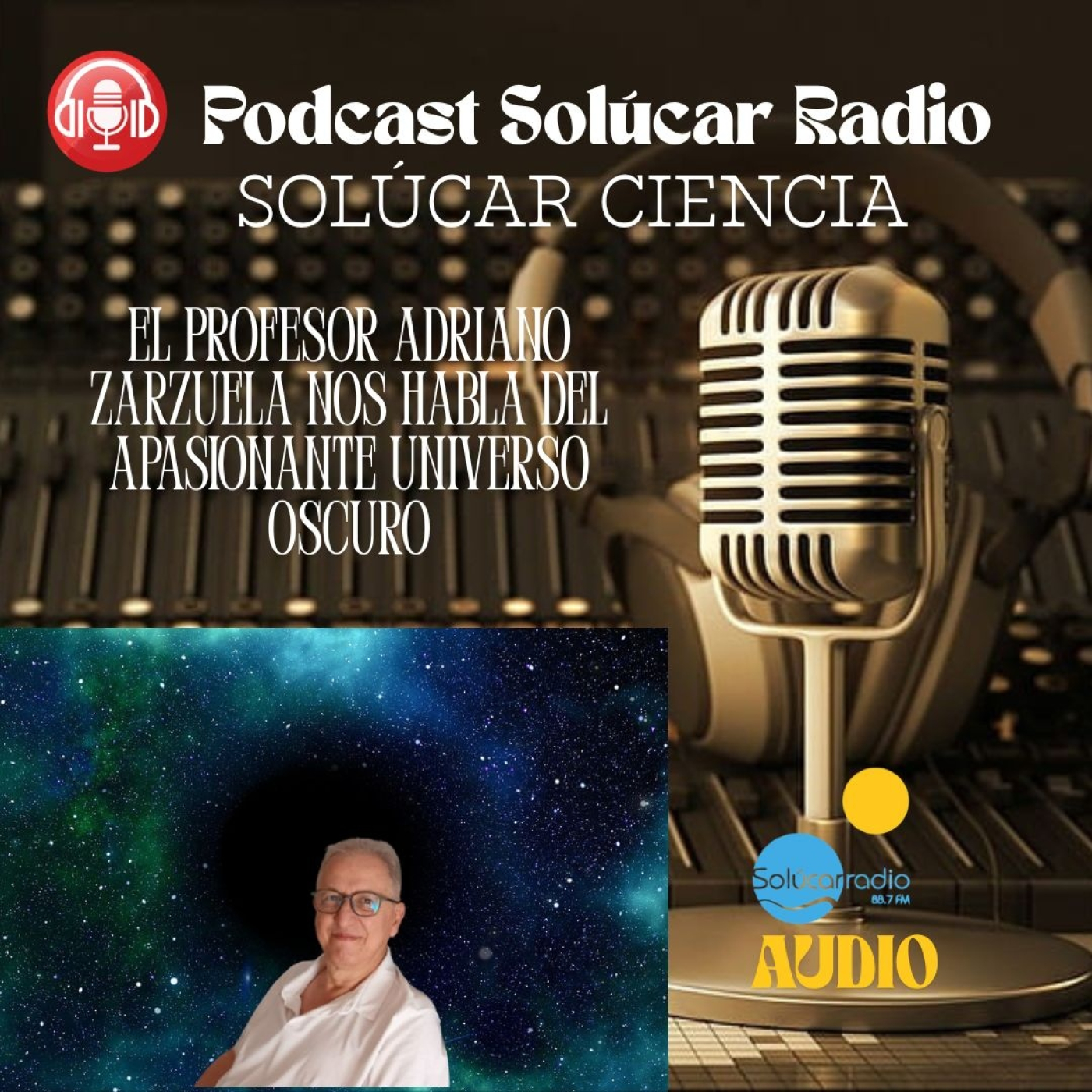 SOLÚCAR CIENCIA "EL UNIVERSO OSCURO" Profesor Adriano Zarzuela episode artwork