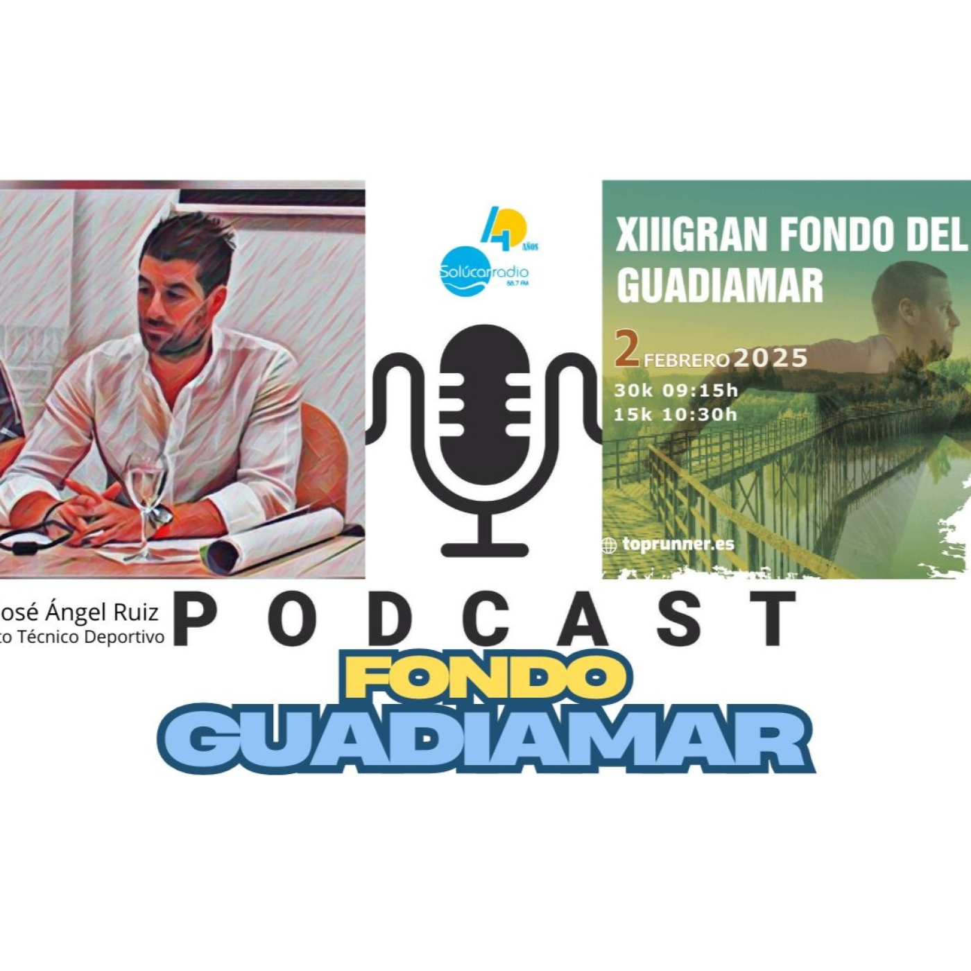 XIII GRAN FONDO DEL GUADIAMAR Sanlúcar la Mayor José Ángel Ruiz episode artwork