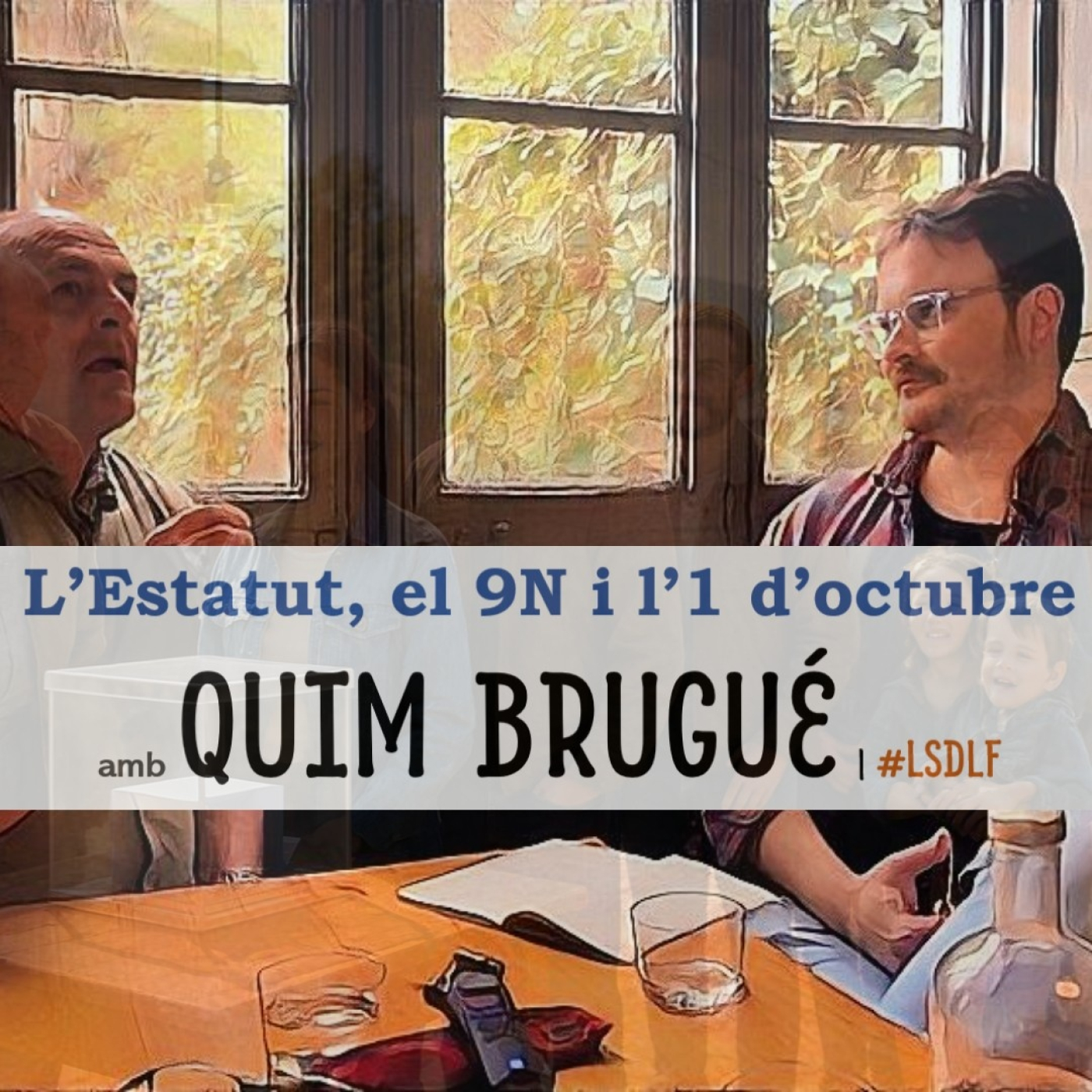 L'Estatut, el 9N i l'1 d'octubre amb Quim Brugué episode artwork