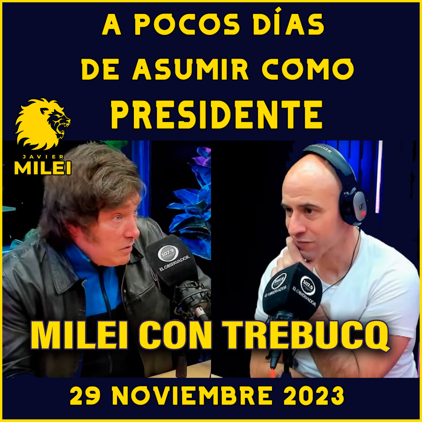 cover of episode Audios Javier Milei. EL PRESIDENTE ELECTO MILEI CON TREBUCQ ¡A DÍAS DE ASUMIR!