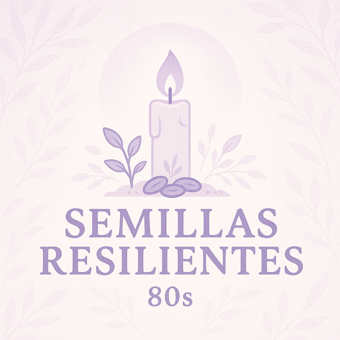 SEMILLAS RESILIENTES RENACER 80s episode artwork