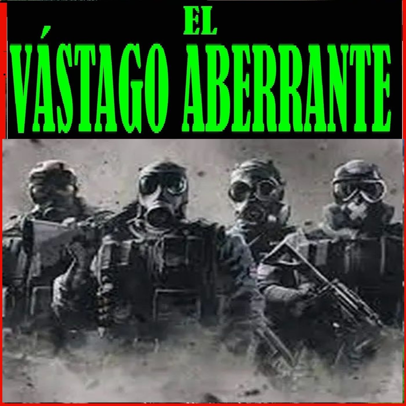Escalofriante presenta: EL VASTAGO ABERRANTE, por Azrak Hantuz, Capítulo Séptimo episode artwork