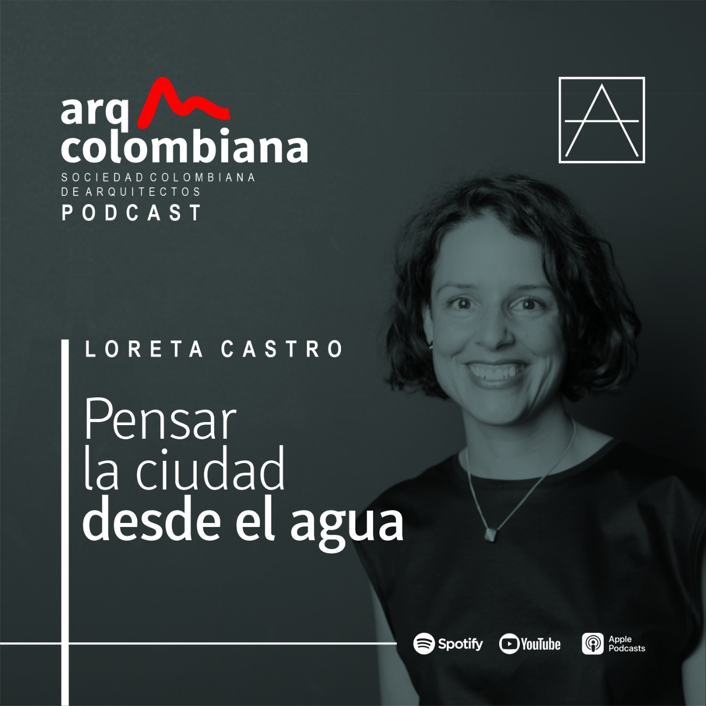 EP03. Pensar la ciudad desde el agua - Arq. Loreta Castro episode artwork