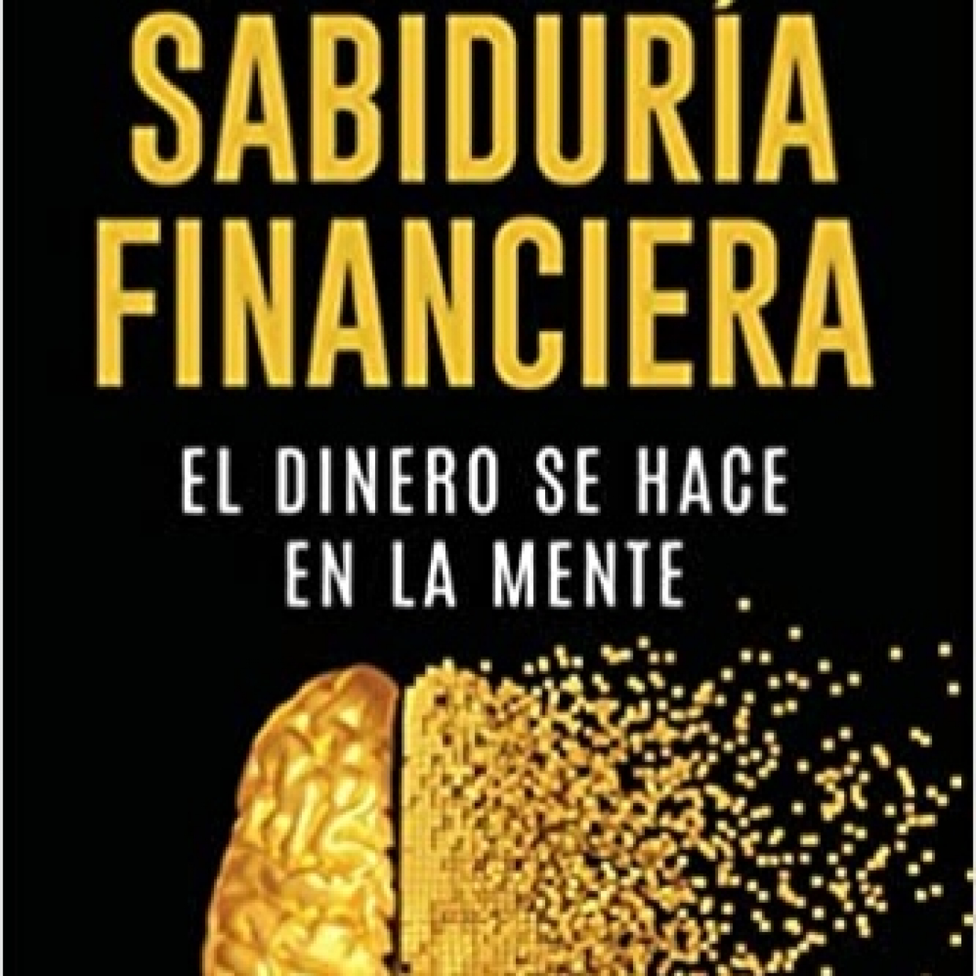 El dinero se hace en la mente Libro Sabiduría Financiera Raimón Samsó