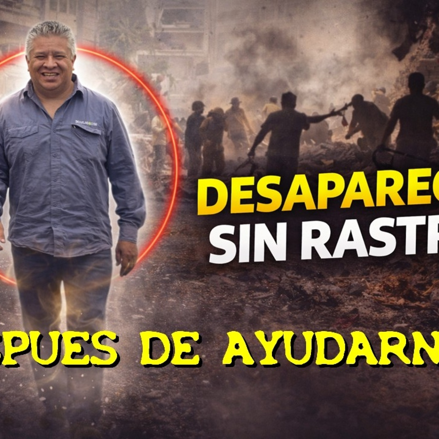 LOS DESVELADOS - DESPUES DE AYUDARNOS, DESAPARECIO SIN RASTRO