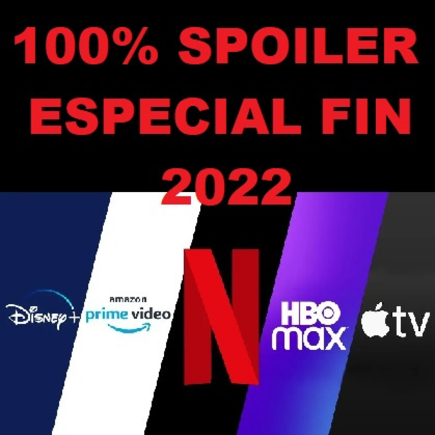 100% Spoiler 6.55. Especial fin 2022 - Platarformas de streaming y series. episode artwork