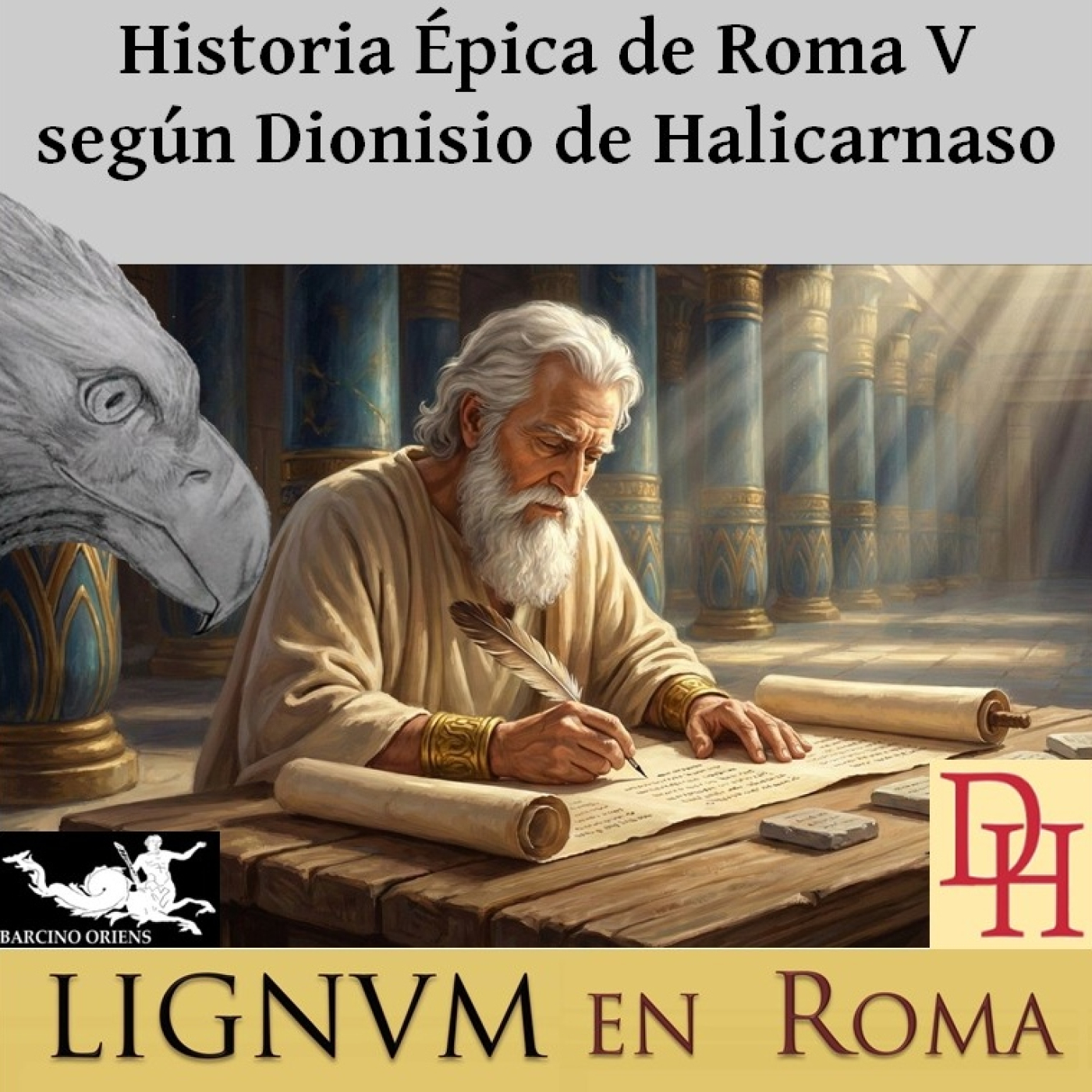 Historia Épica de Roma V, según Dionisio de Halicarnaso episode artwork