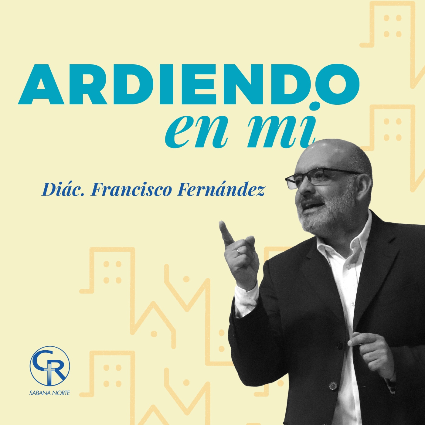 Ardiendo en mi - Diácono Francisco Fernández