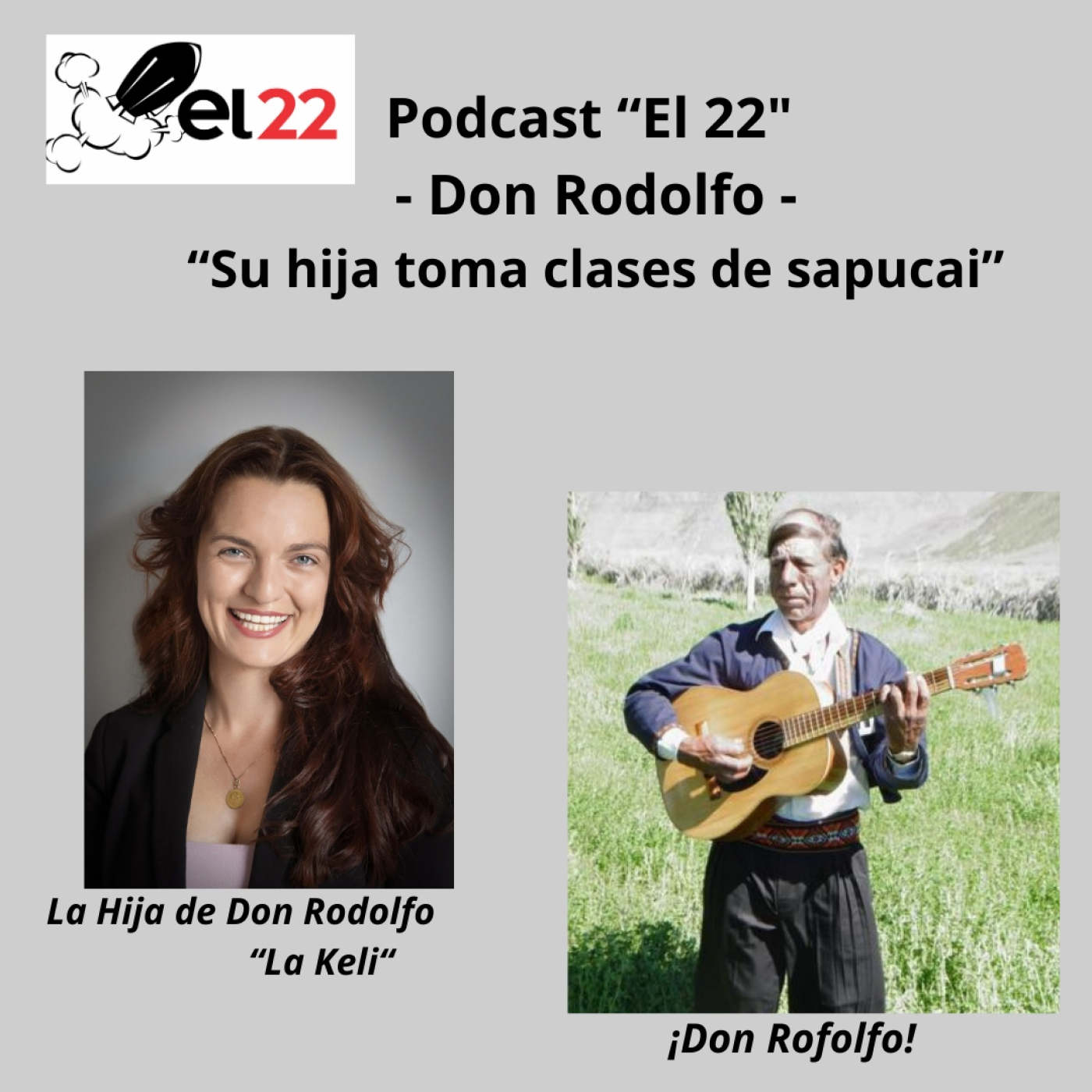 "Podcast El 22 - Don Rodolfo - su hija toma clases de sapucai" episode artwork