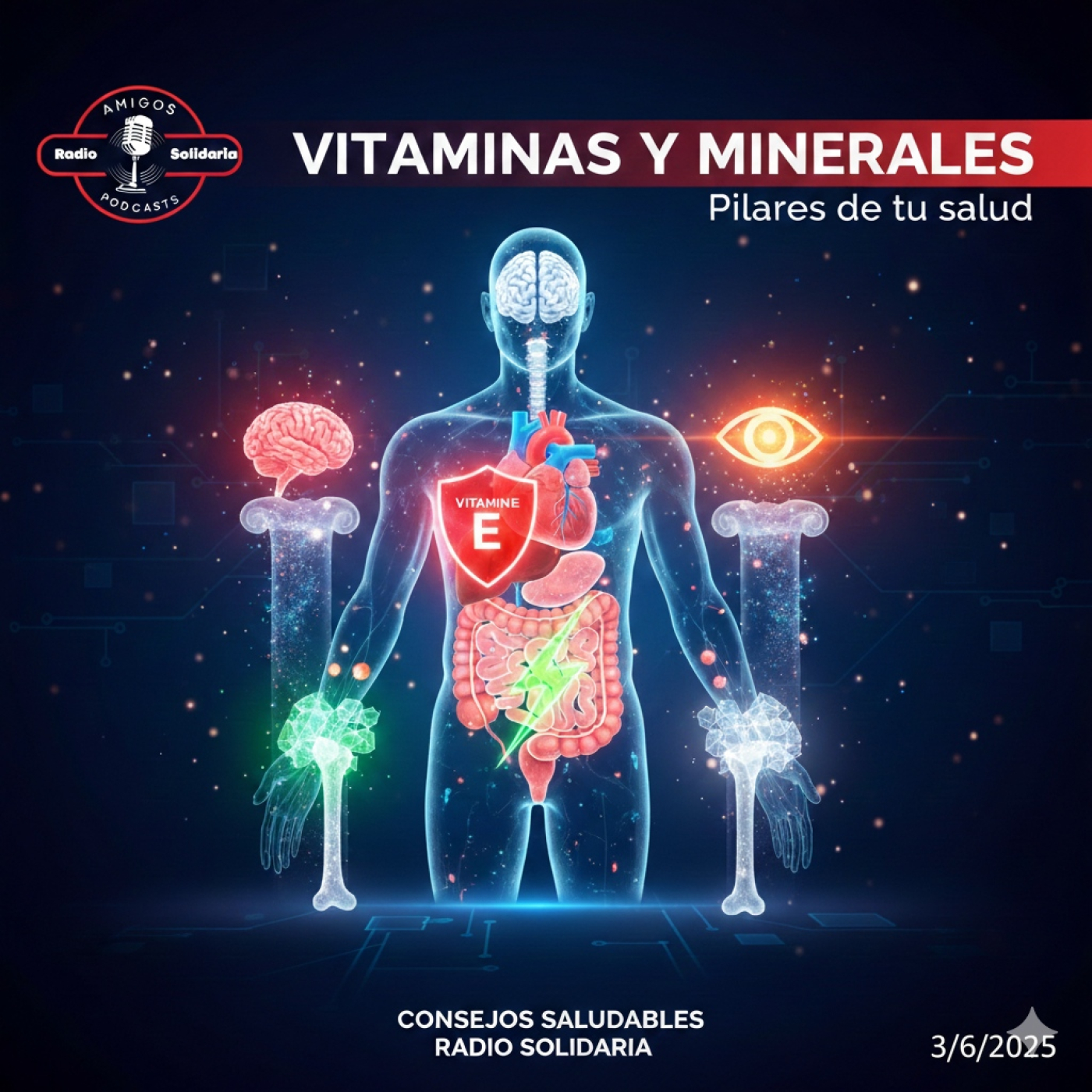 Vitaminas y minerales: Los pilares de tu salud - Consejos Saludables (03-06-2025) episode artwork