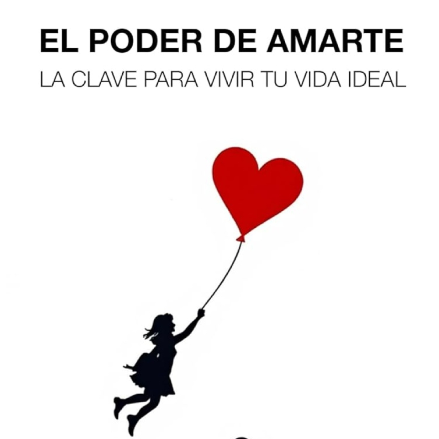 El Poder de Amarte: El libro de Alessandra Da Rocha que transforma