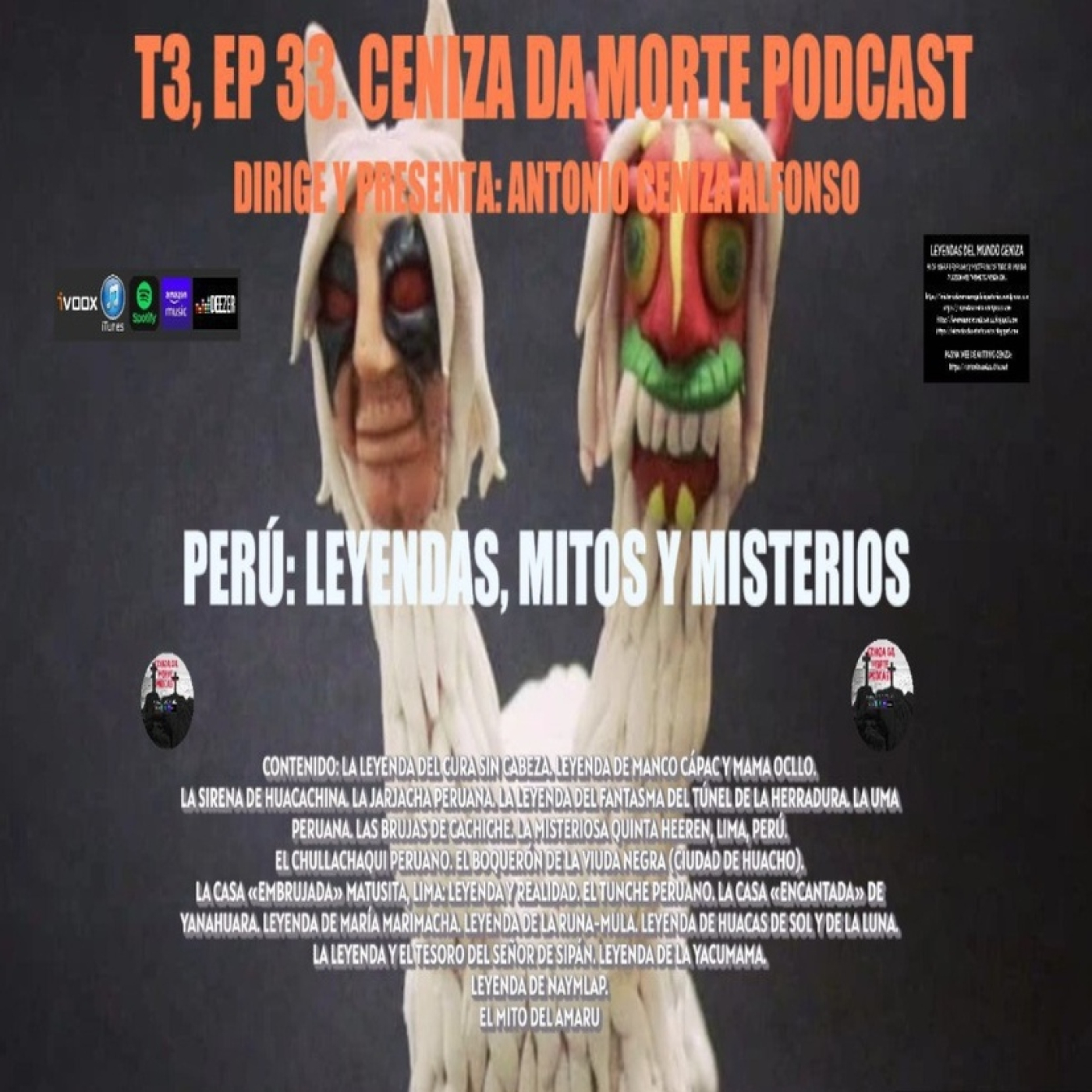 CENIZA DA MORTE PODCAST T3,Ep33: PERÚ: LEYENDAS, MITOS Y MISTERIOS