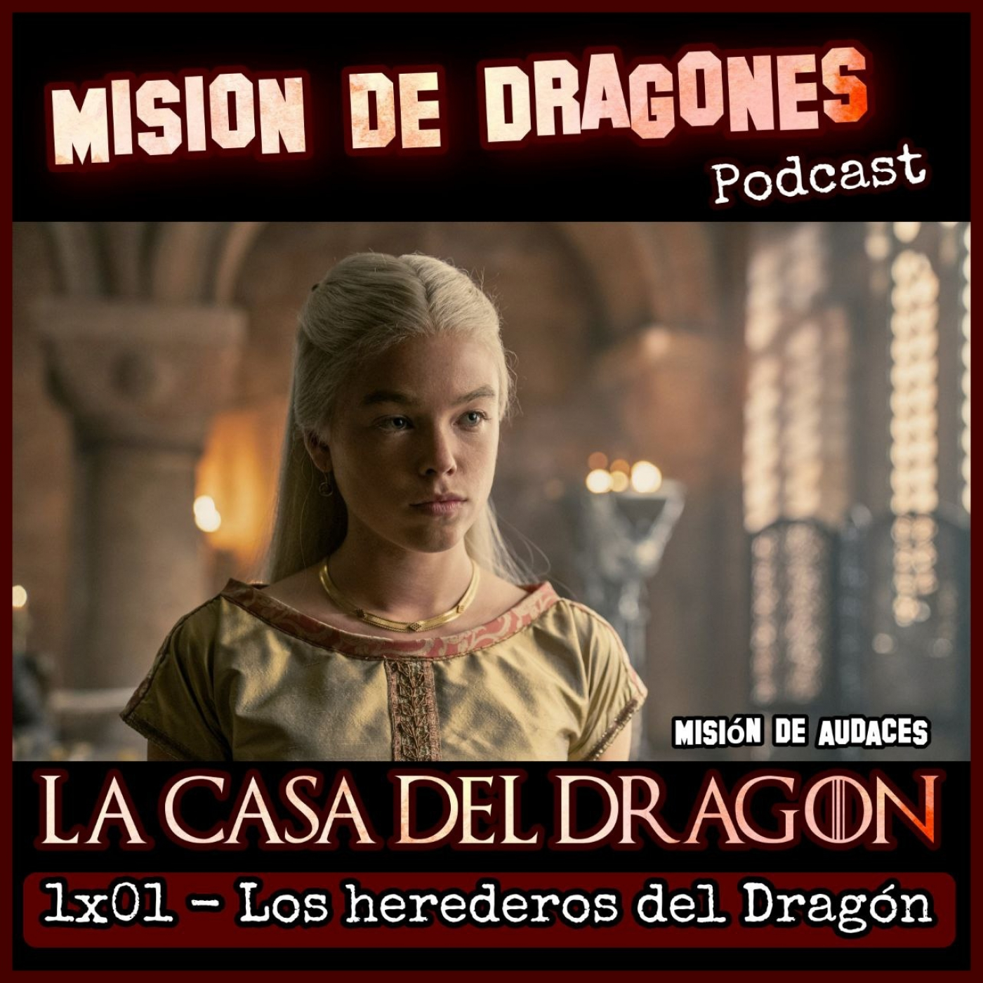 101. MDA - La casa del Dragon - 1x01 - Los herederos del Dragon