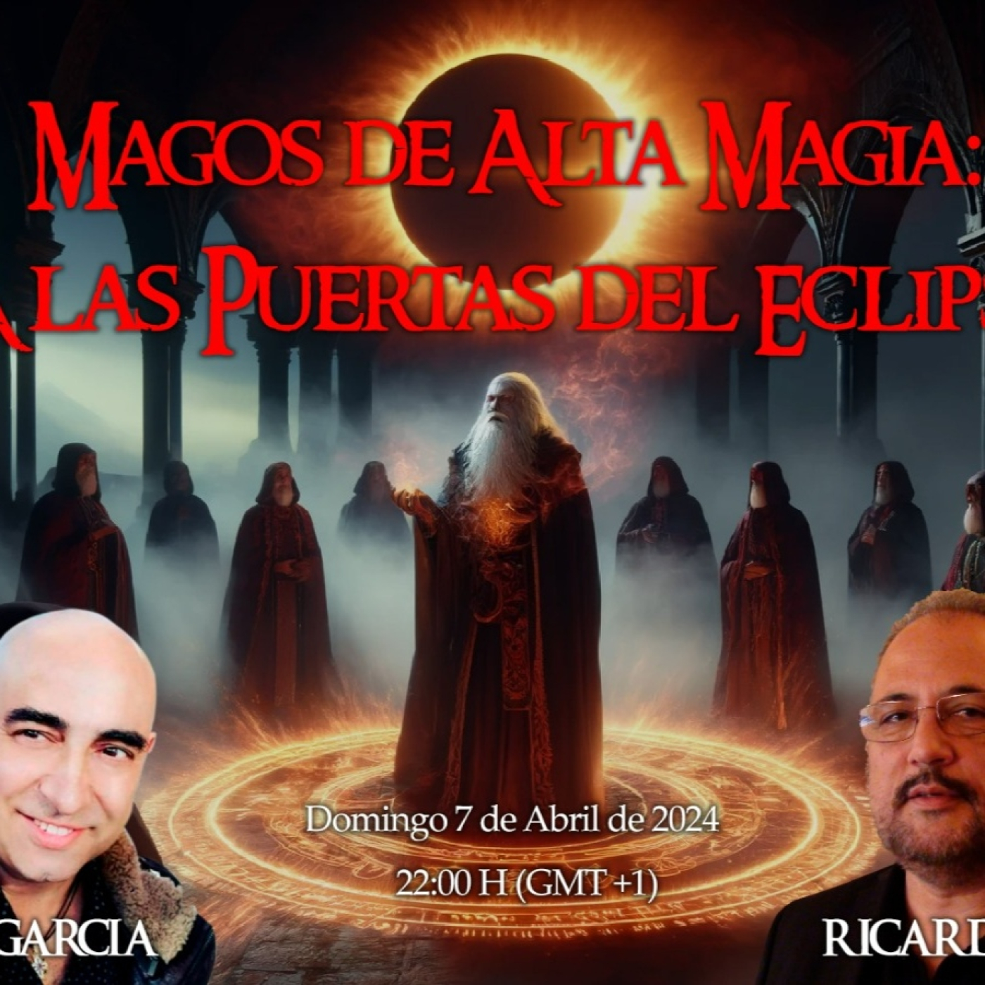 ✔️ Magos de Alta Magia : A las puertas del Eclipse con Ricad Bru y Xavier Garcia