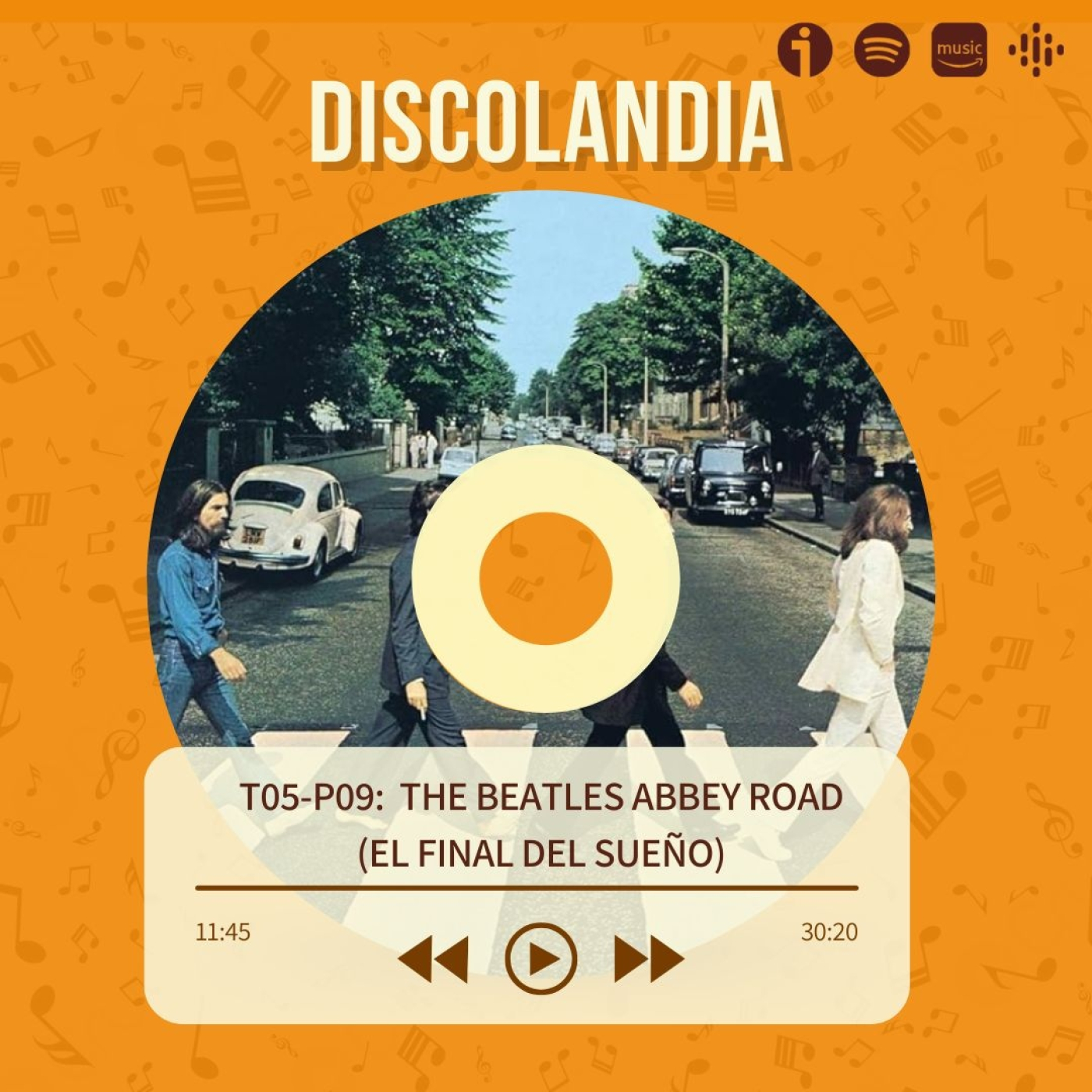 Discolandia - The Beatles Abbey Road (El Final del Sueño) T05 - P09 episode artwork