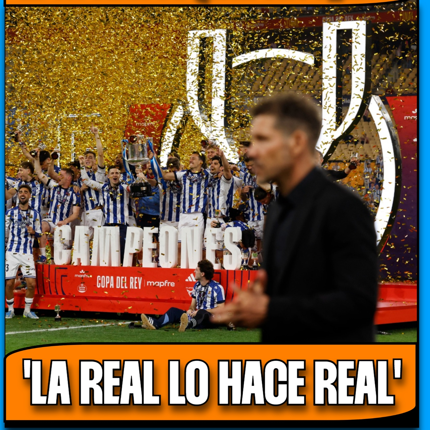 ¡La Real Sociedad se proclama campeón de la Copa del Rey! ¿Fracaso del Cholo? episode artwork