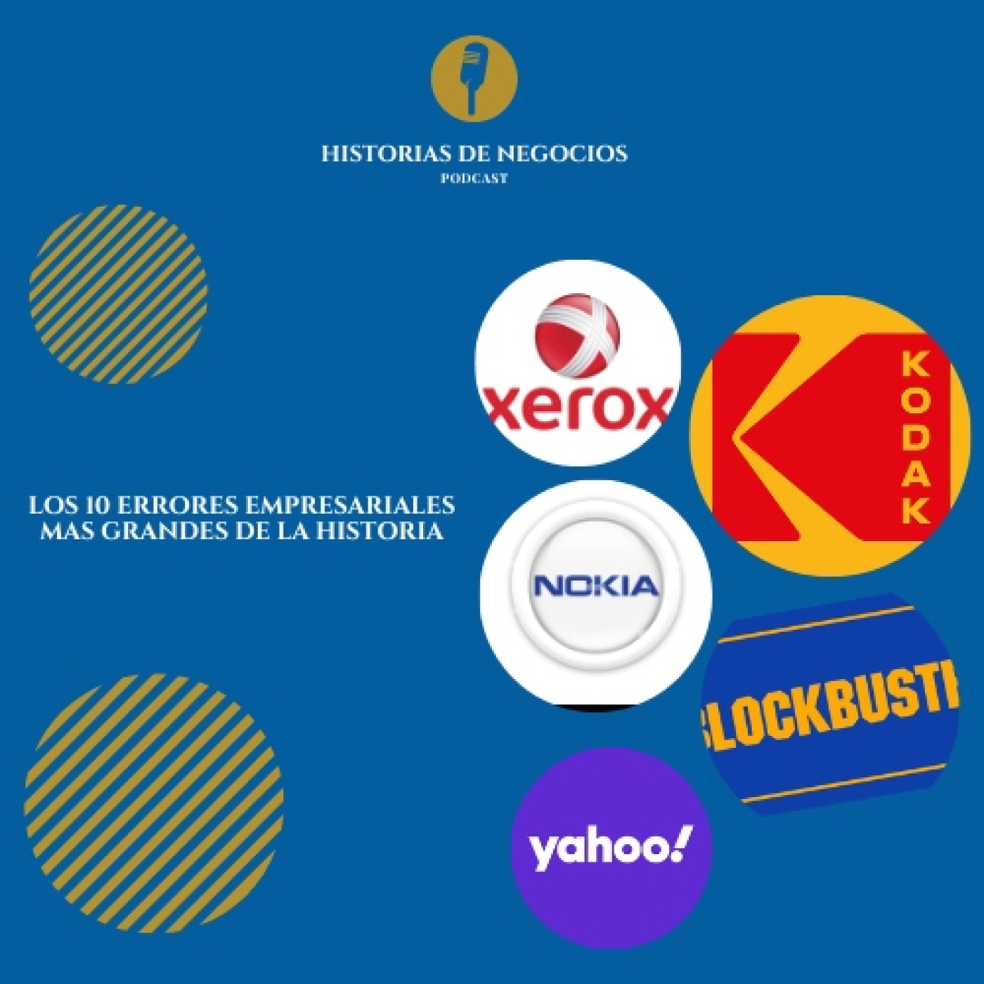 T1-Ep1: Los 10 errores empresariales mas grandes de la historia.