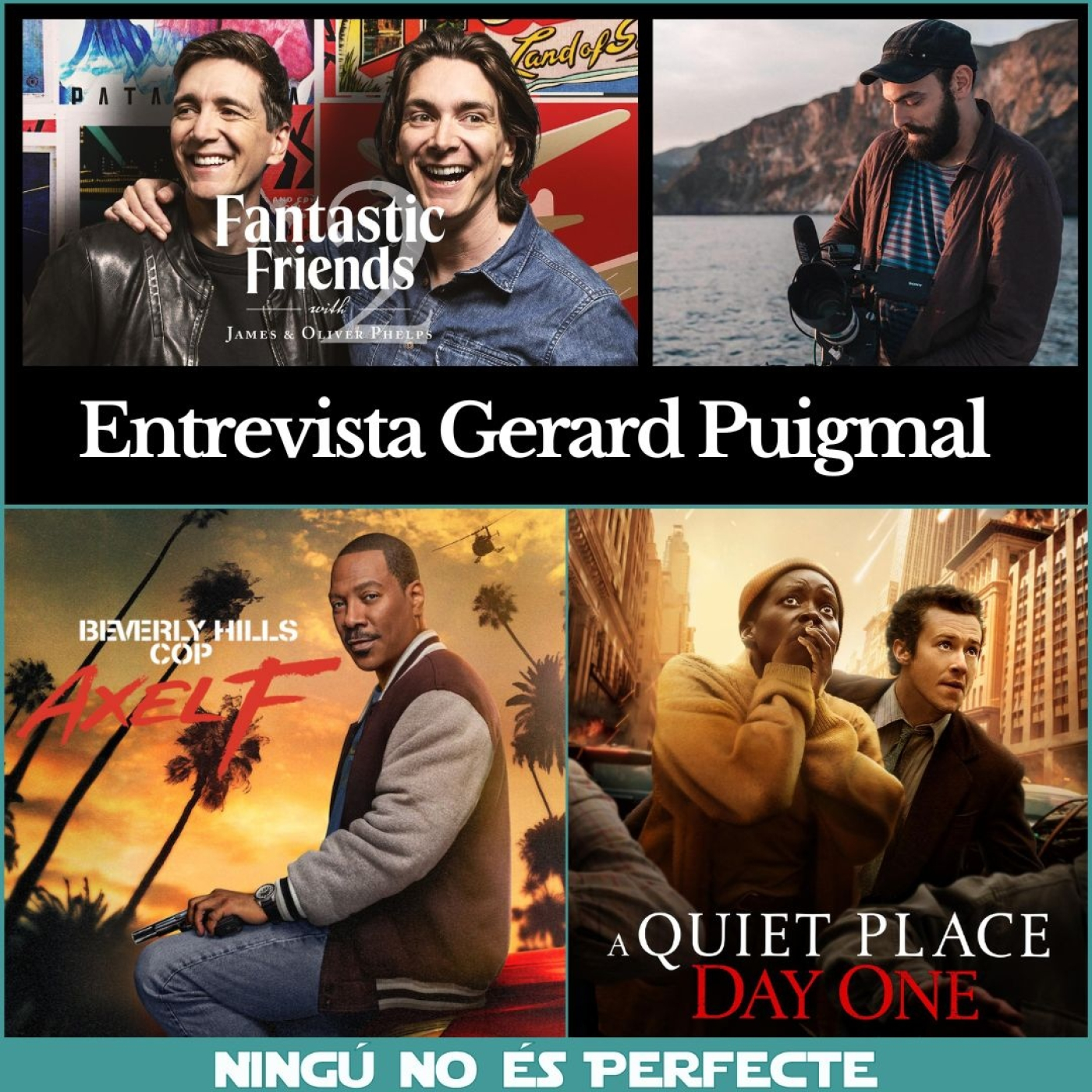 NNEP 23×43 – Gerard Puigmal: Fantastic Friends, Superdetectiu a Hollywood: Axel F i A Quiet Place: Day 1