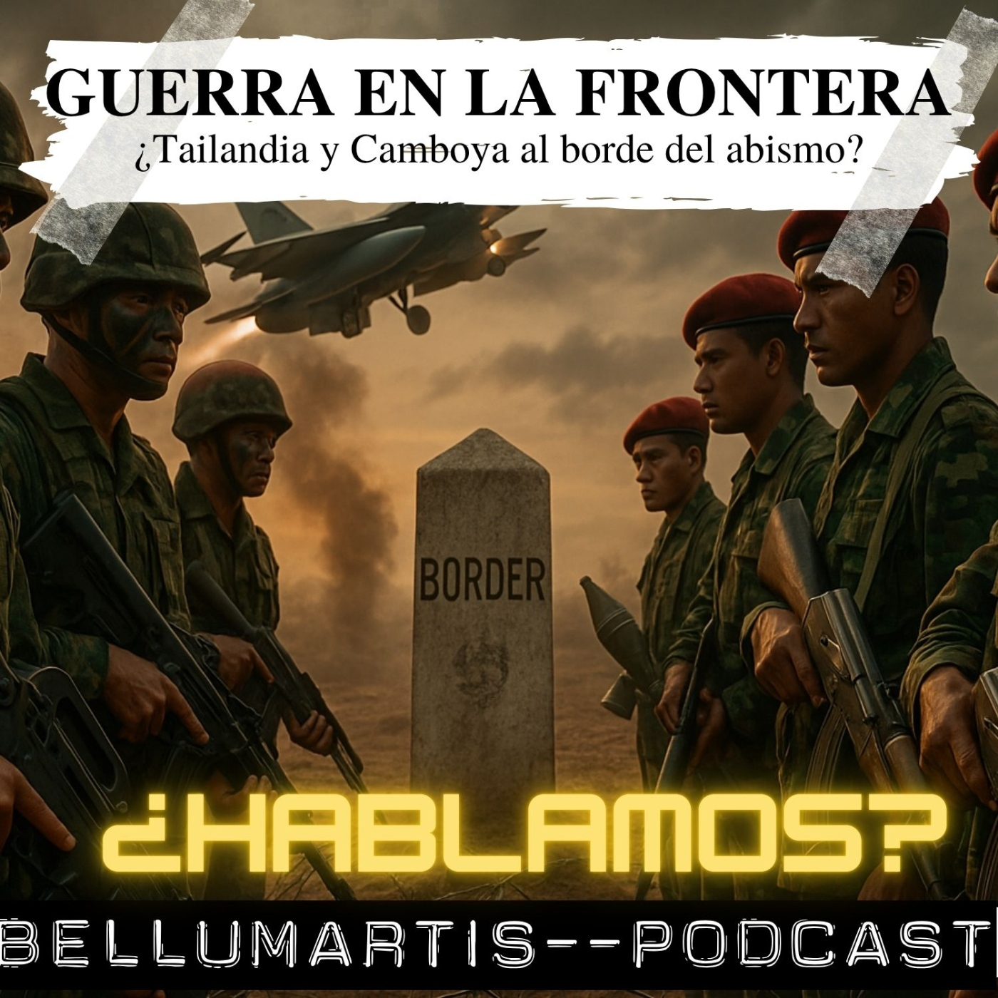 GUERRA EN LA FRONTERA: ¿Tailandia y Camboya al borde del abismo? | ¿HABLAMOS?