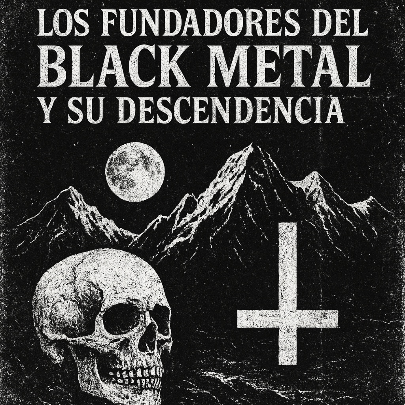 Los Fundadores del Black Metal y su Descendencia episode artwork