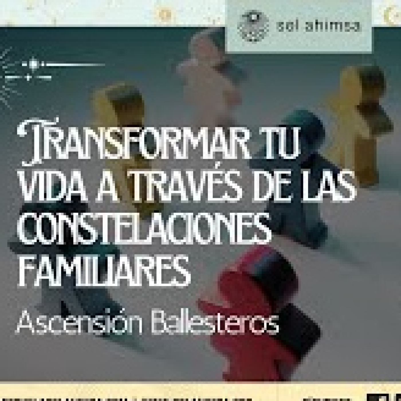 Transformar tu vida a través de las Constelaciones Familiares episode artwork
