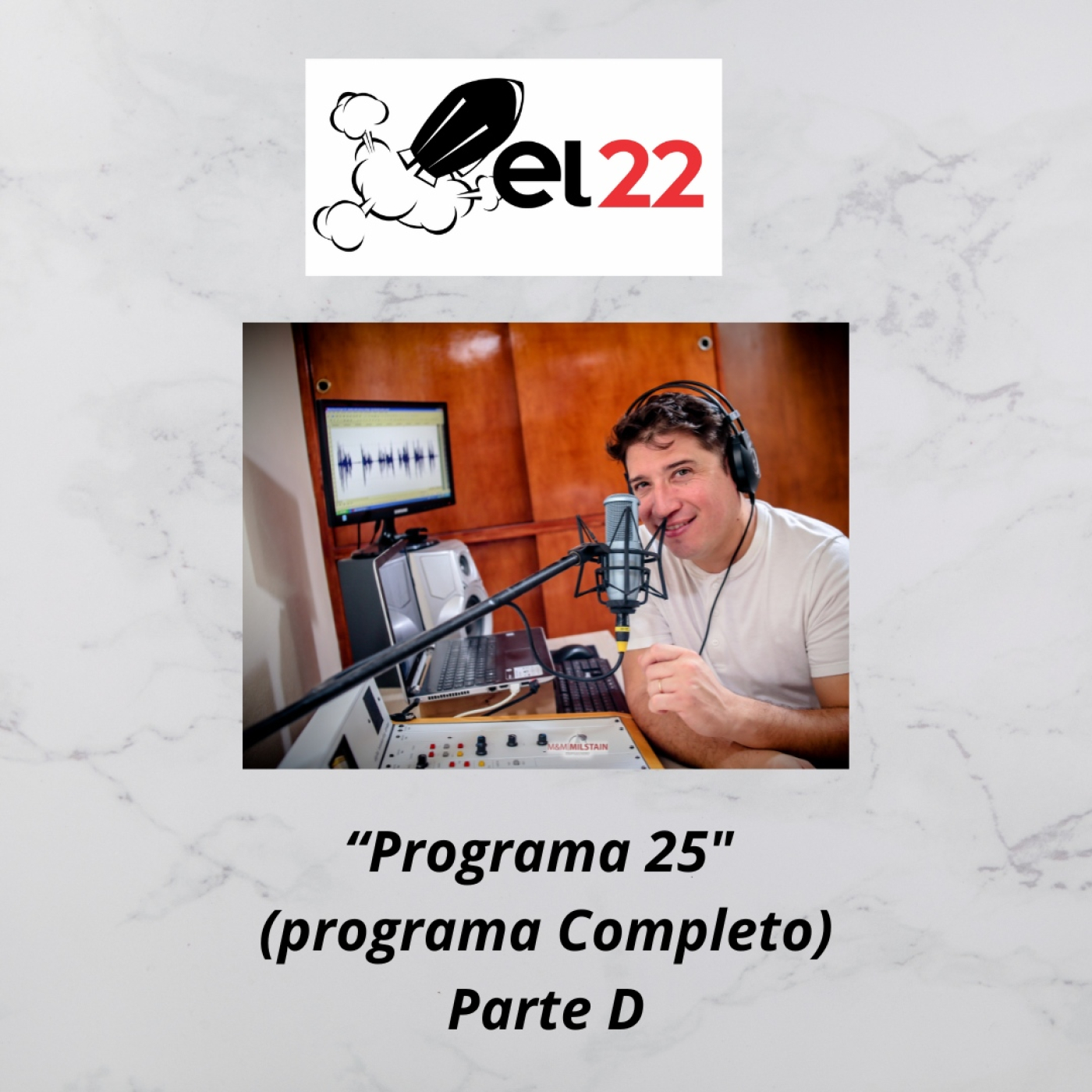"El 22" - Programa 25 - bloque D - año 2024 episode artwork