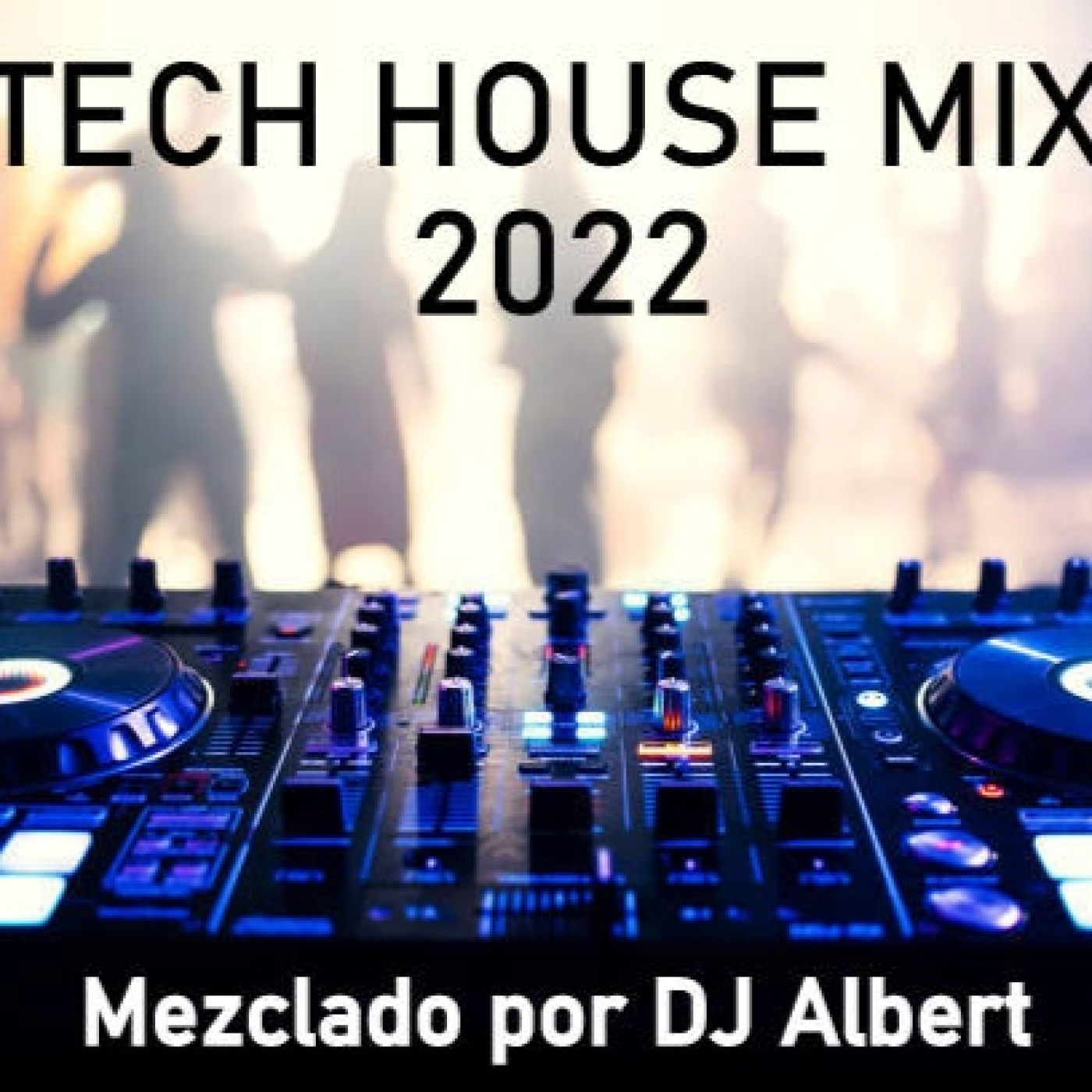 LO MEJOR DEL TECH HOUSE MIX 2022 Mezclado por DJ Albert episode artwork