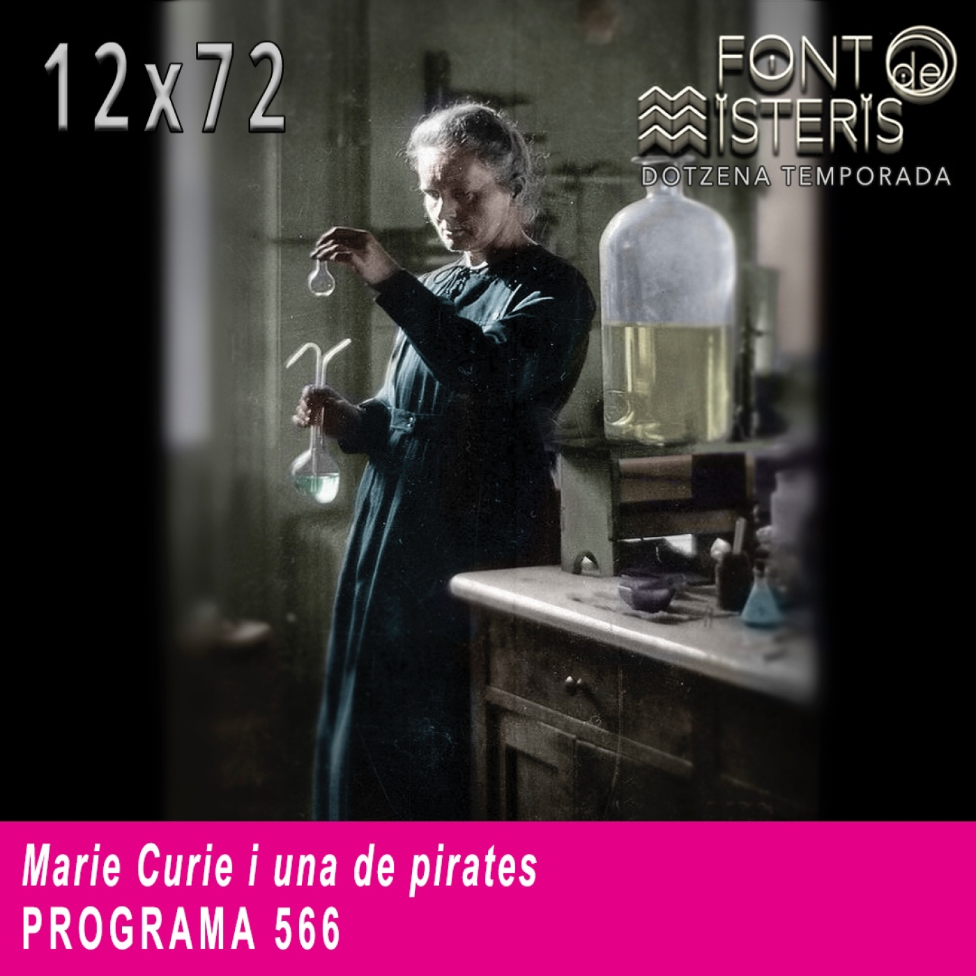 FONT DE MISTERIS-T12P72- Marie Curie i una de pirates- Programa 566 | IB3 Ràdio