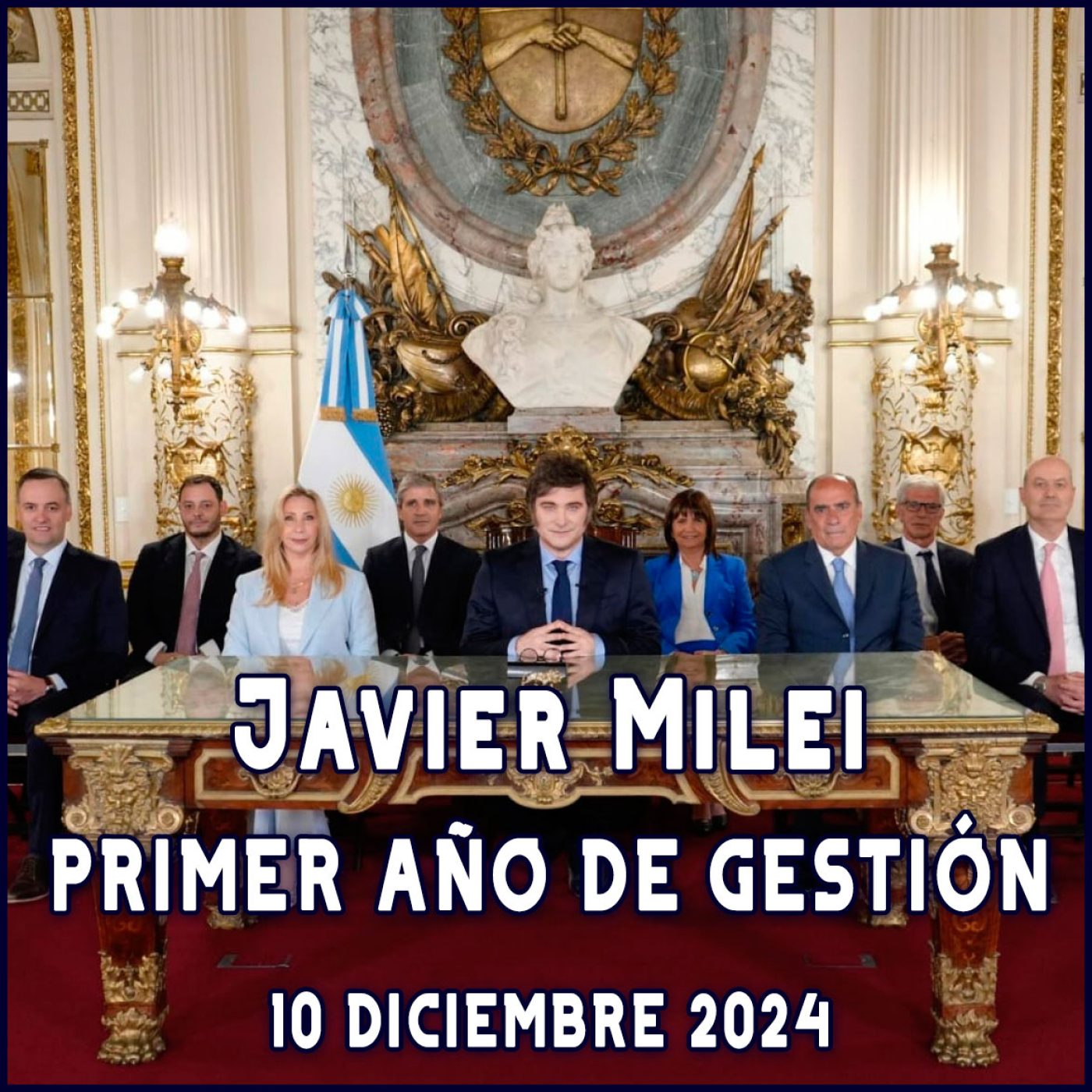 cover of episode Discurso del Presidente Javier Milei por el primer año de gestión