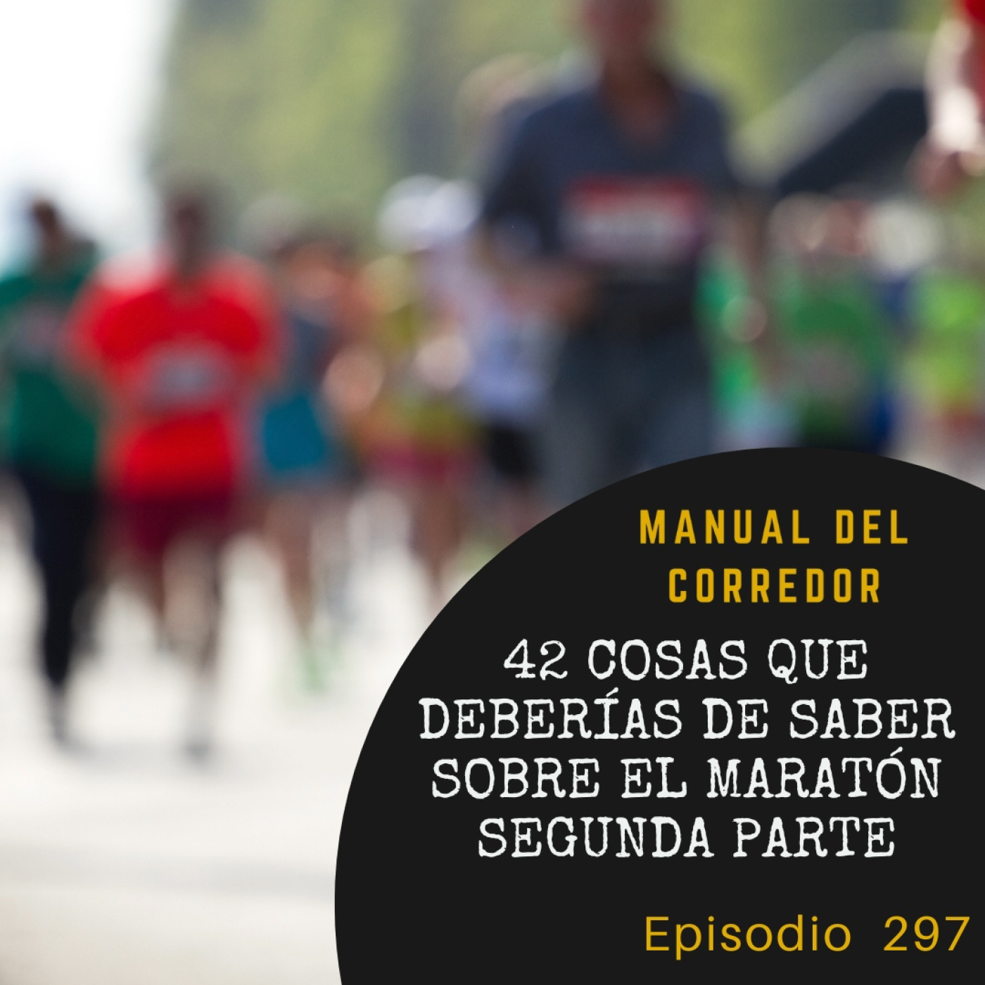 296. 42 cosas que deberías de saber sobre el maratón (1º parte)