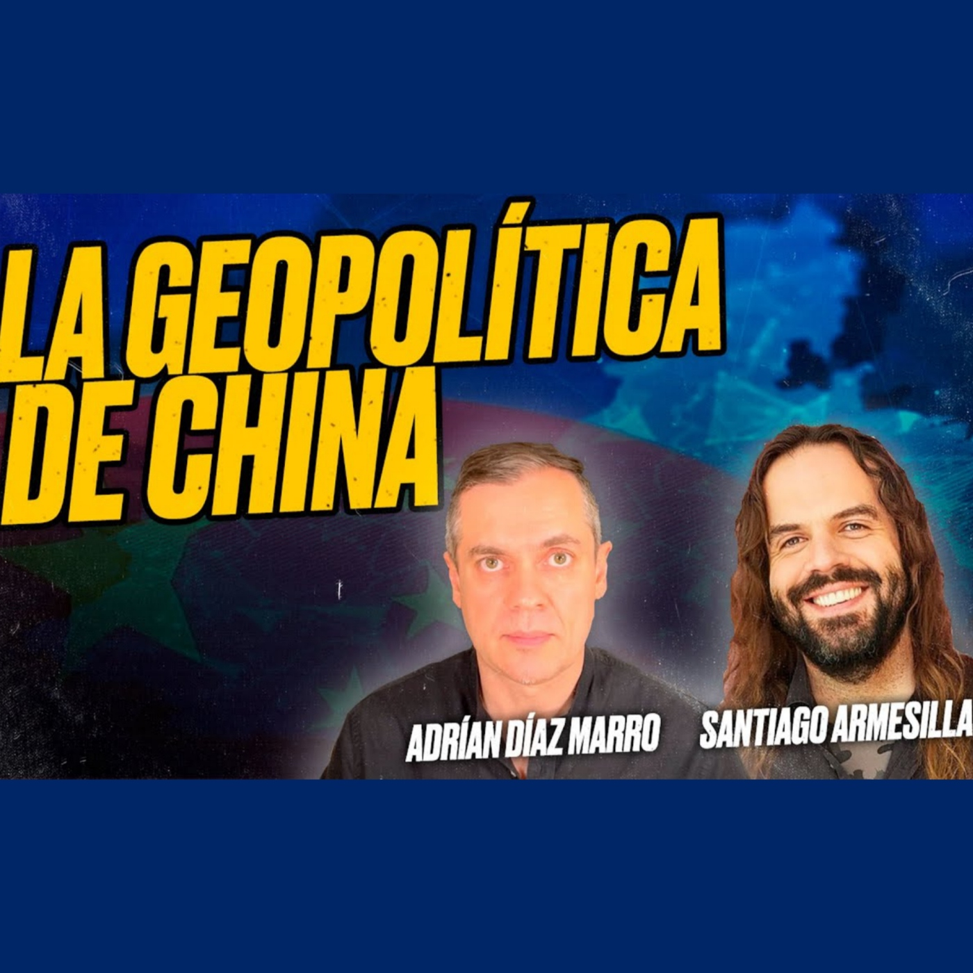La GEOPOLÍTICA de CHINA: @AdrianDiazMarro y @SantiagoArmesilla