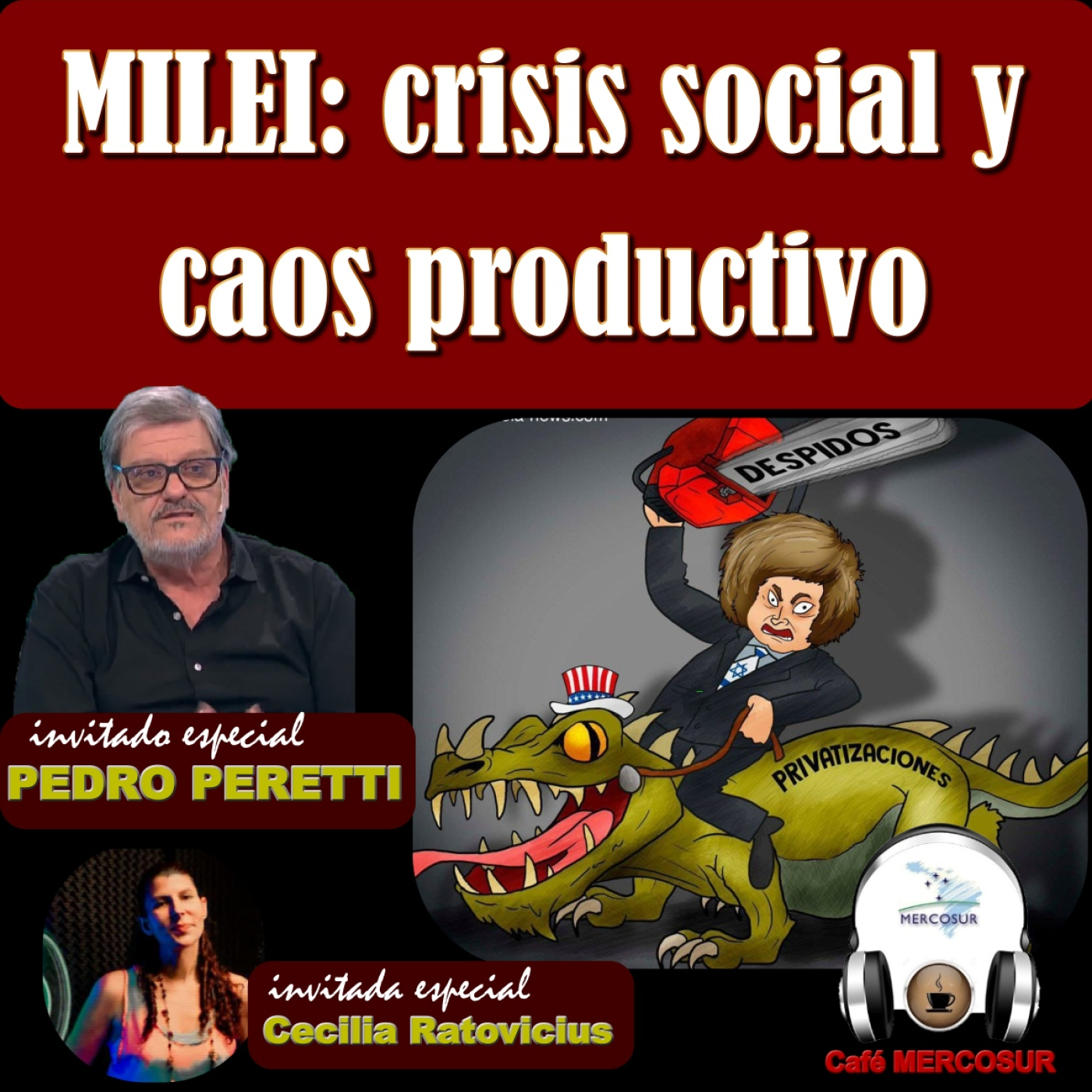 MILEI: CRISIS SOCIAL Y CAOS PRODUCTIVO episode artwork