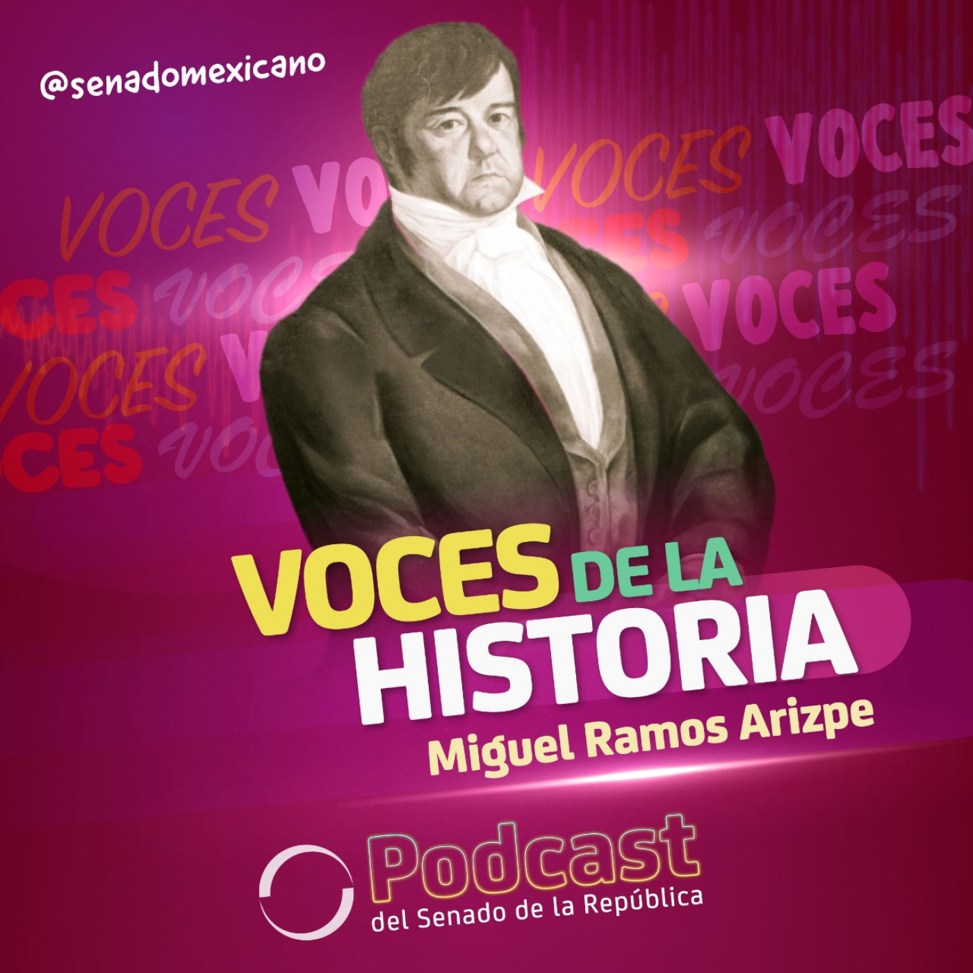 Miguel Ramos Arizpe, padre del federalismo en México episode artwork