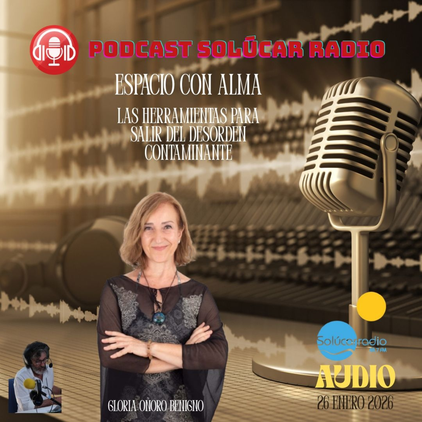 Espacio con Alma con Gloria Oñoro, 26 Enero 2026 SALIR DEL DESORDEN MUNDIAL episode artwork