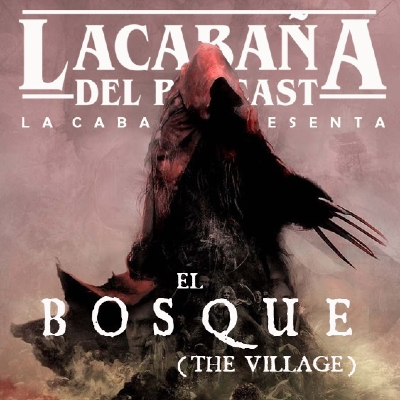 9x31 La Cabaña presenta: El Bosque (The Village) episode artwork
