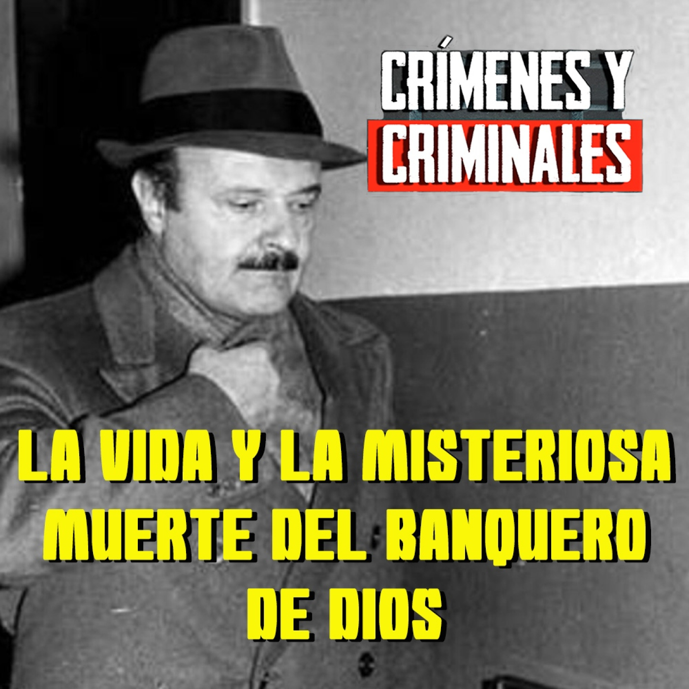 La vida y la misteriosa muerte del banquero de Dios.