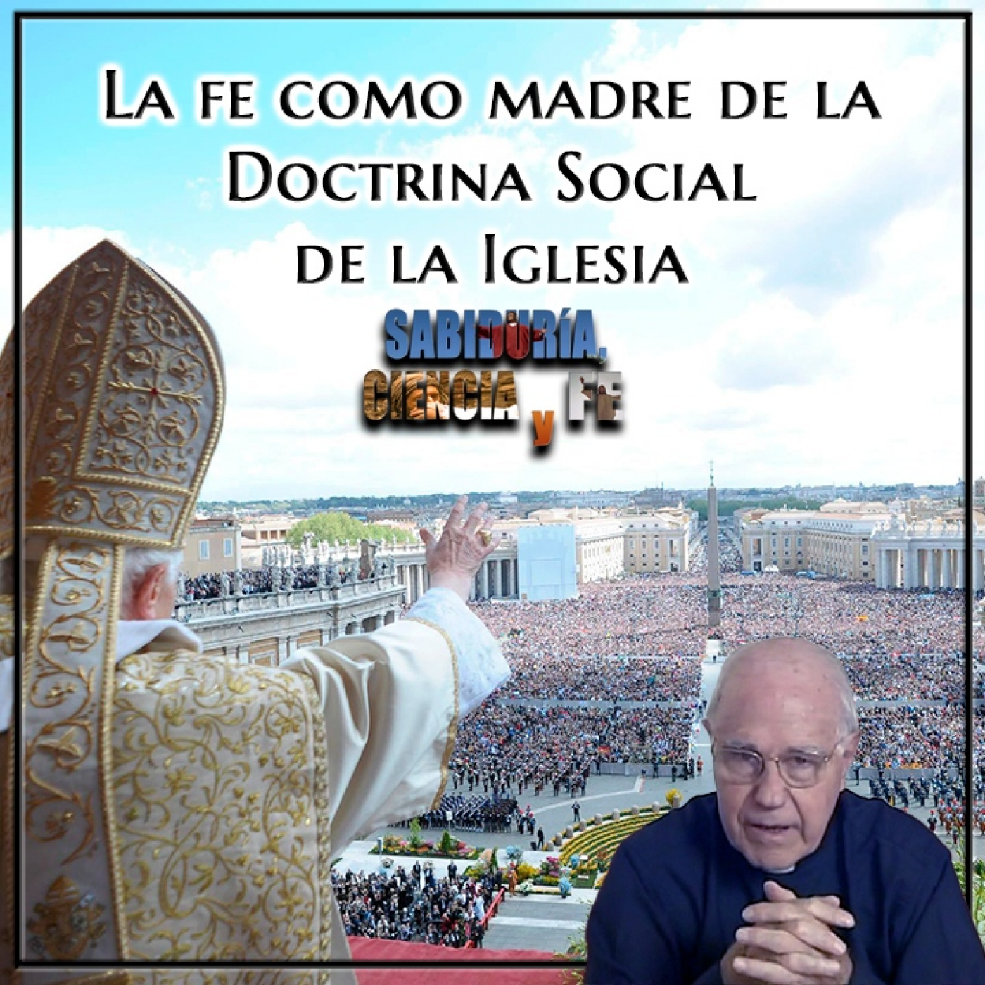 Sabiduría, Ciencia y Fe