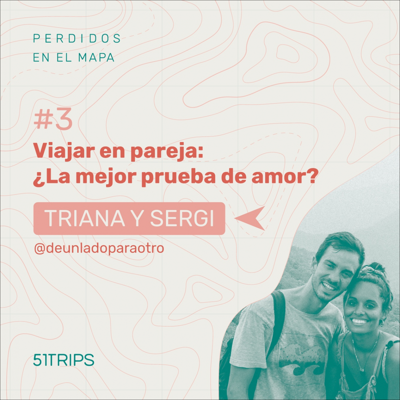 Perdidos en el mapa | 51Trips Podcast