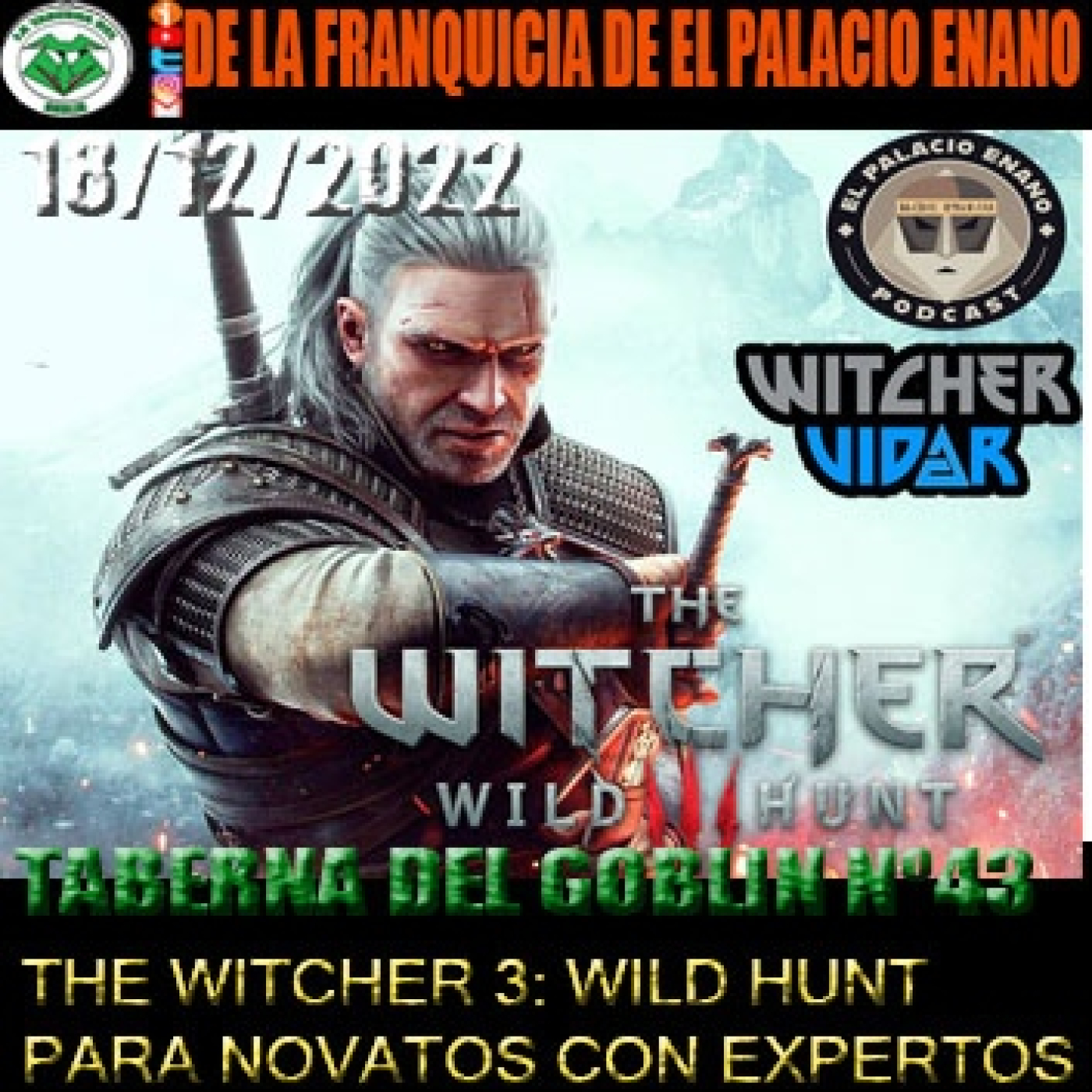 La Taberna del Goblin nº 43 - THE WITCHER 3 - Introducción y consejos para novatos con Witcher Vidar (18/12/2022) episode artwork