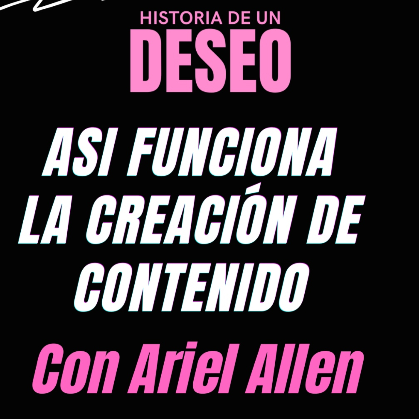Ariel Allen: lo que nadie te cuenta sobre vivir del contenido episode artwork