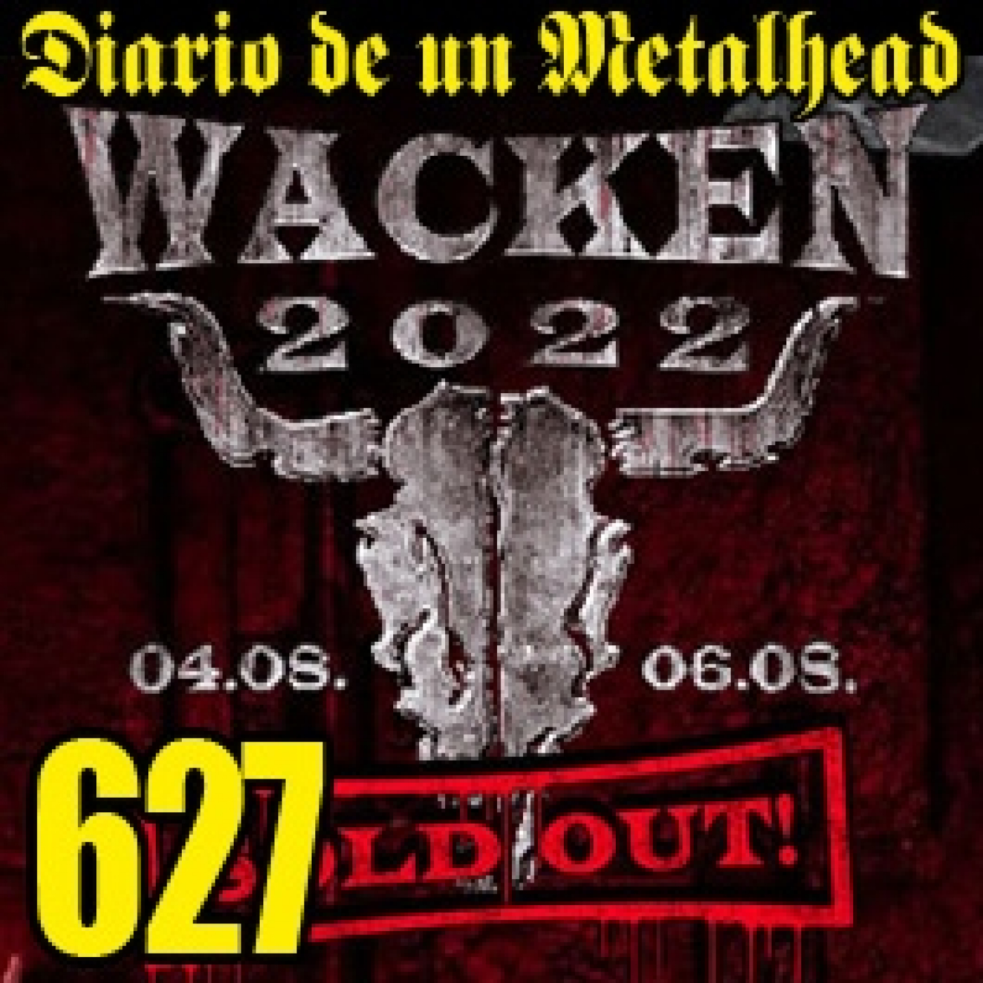 Diario de un Metalhead 627 WACKEN 2022 episode artwork