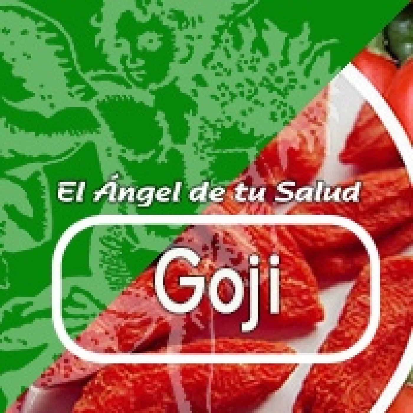 El Ángel de tu Salud - GOJI*** episode artwork
