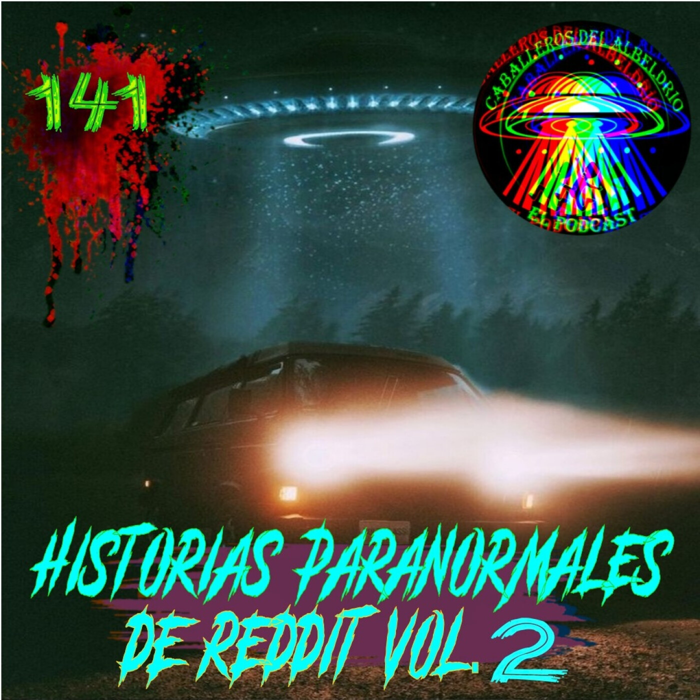 C141: Historias Paranormales De Reddit Vol.2 "La Secta de los Parques de la CDMX" episode artwork