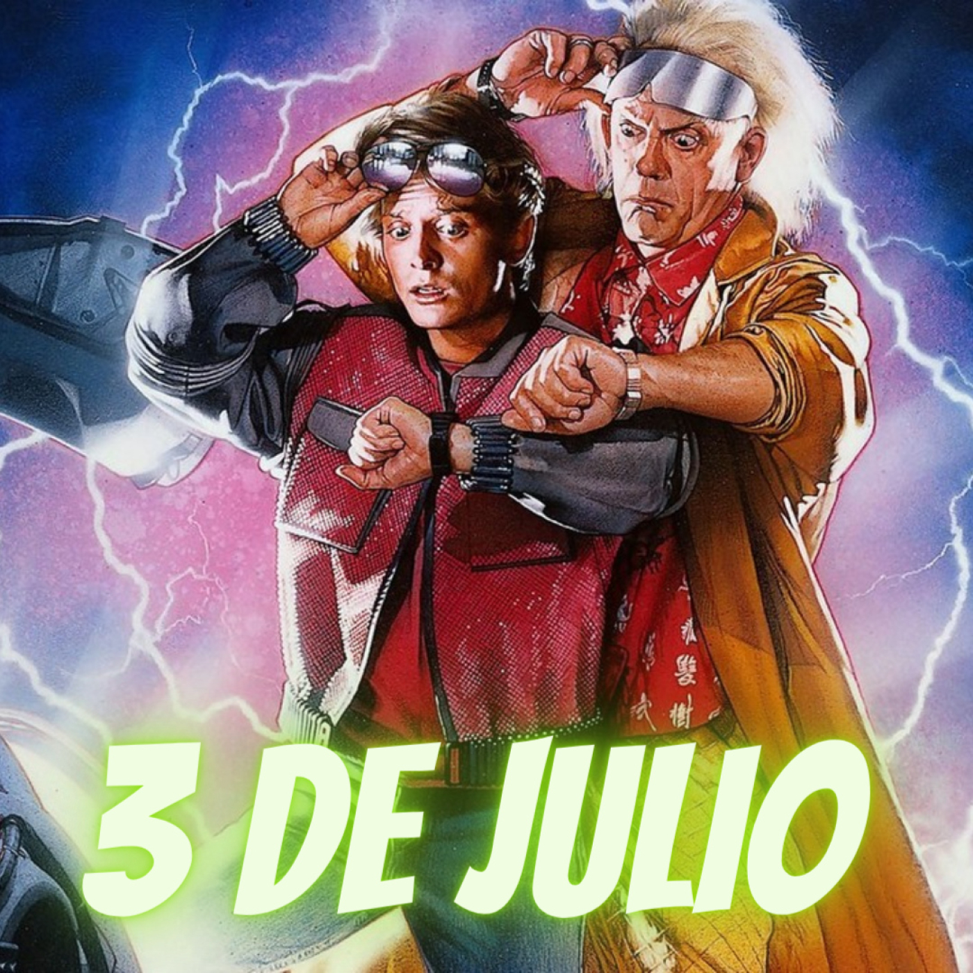 3 de Julio // Marty Mcfly se lo hizo con su madre en el pasado episode artwork