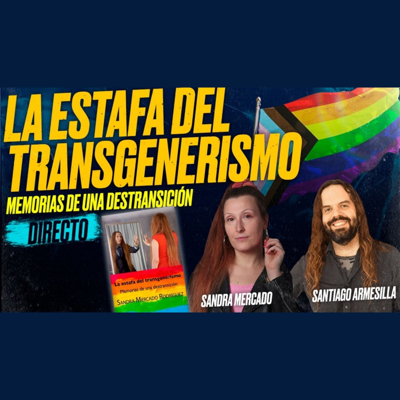 La ESTAFA del TRANSGENERISMO QUEER: Sandra MERCADO y Santiago ARMESILLA [Encuentro]