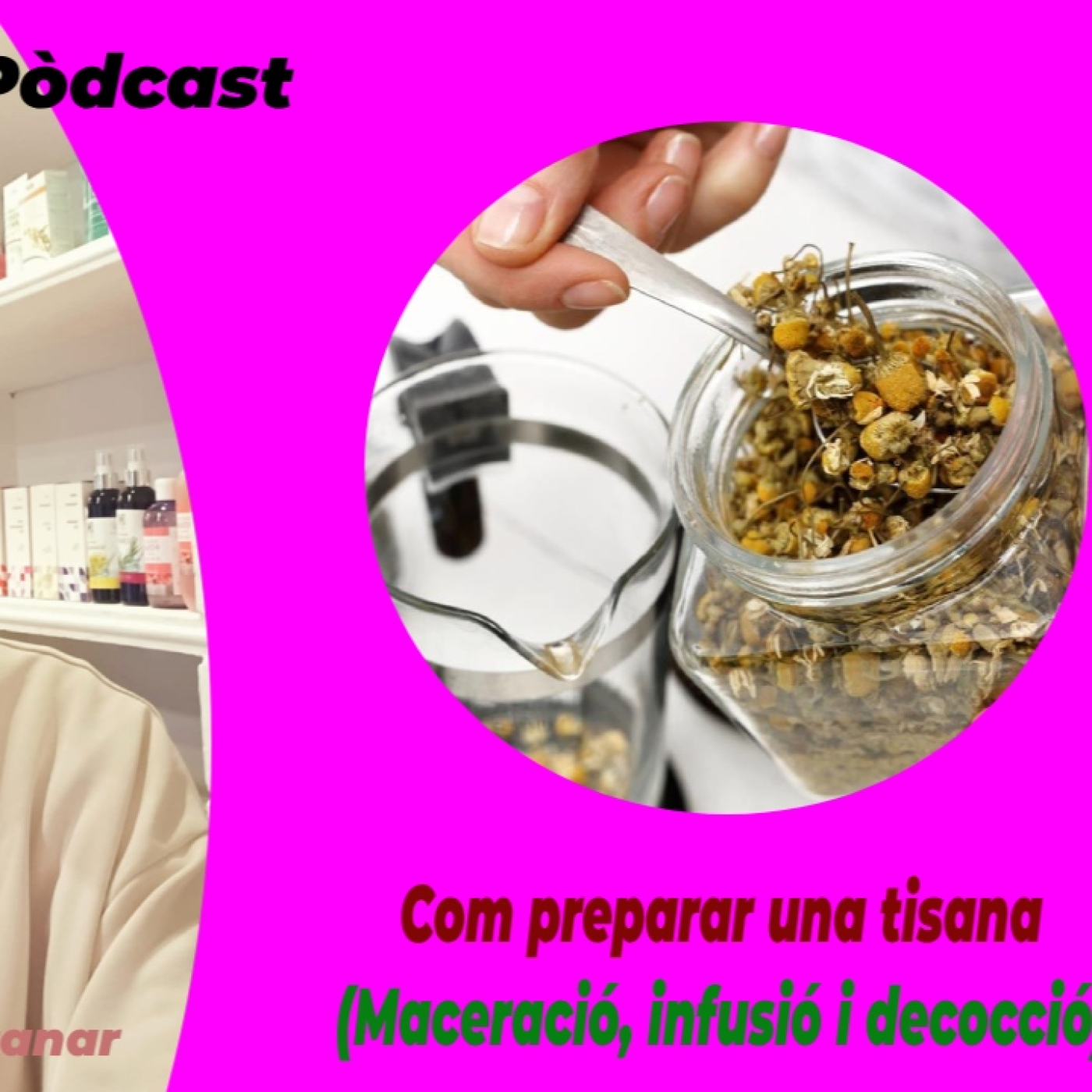 Cómo preparar una Tisana (Infusión-Decocción-Maceración) con la dietista Eva Quintanar episode artwork